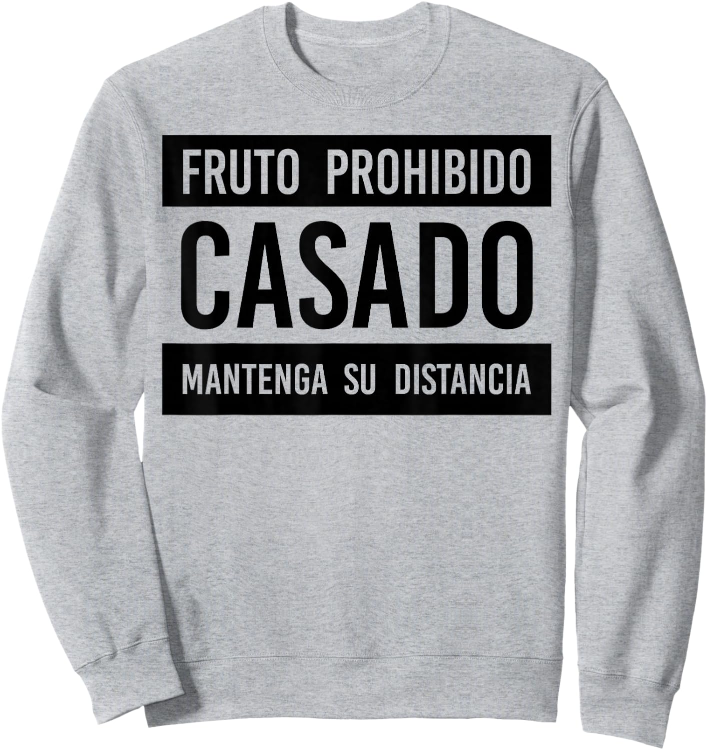 Fruto Prohibido Casado Mantenga Su Distancia Sweatshirt - Sweatshirt | Ash