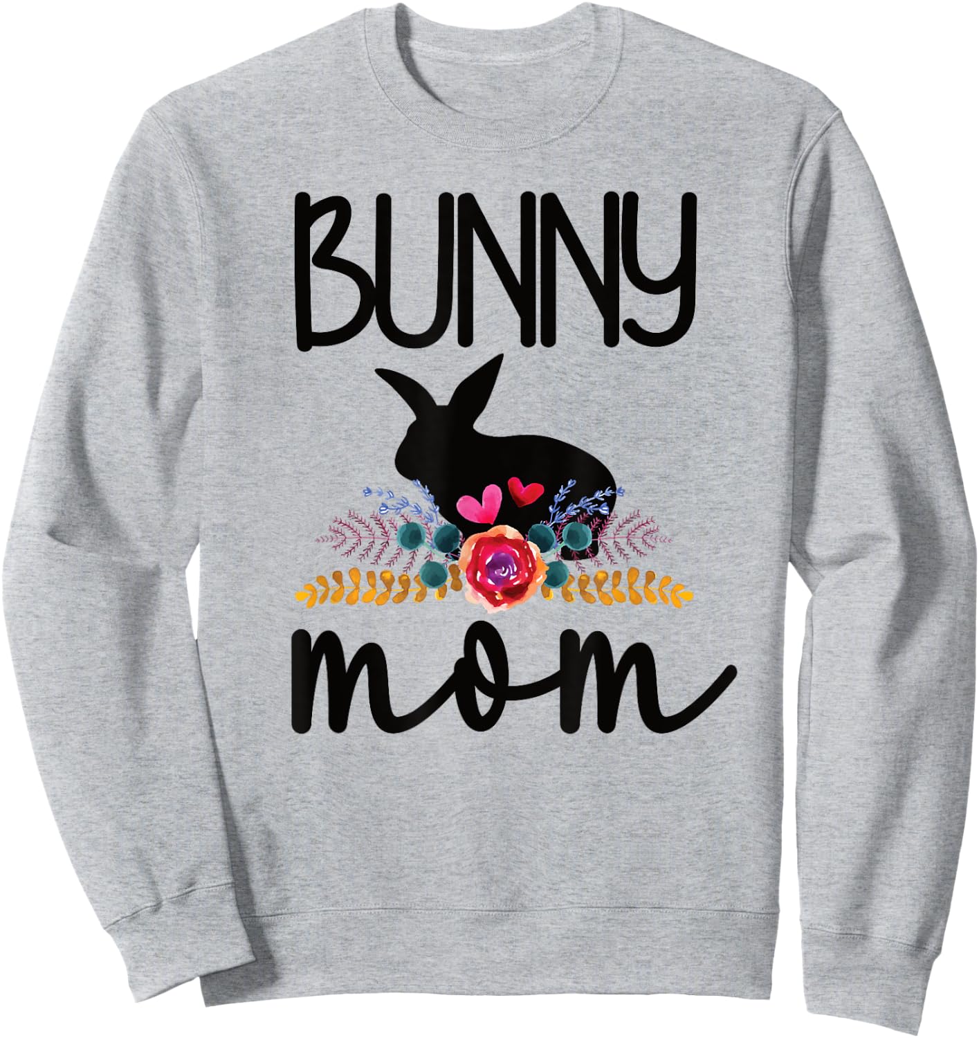 Cute Bunny Mama Ideas For Rabbit Owner Bunny Mom Proud Rabbit Mom Sweatshirt - Sweatshirt | Ash