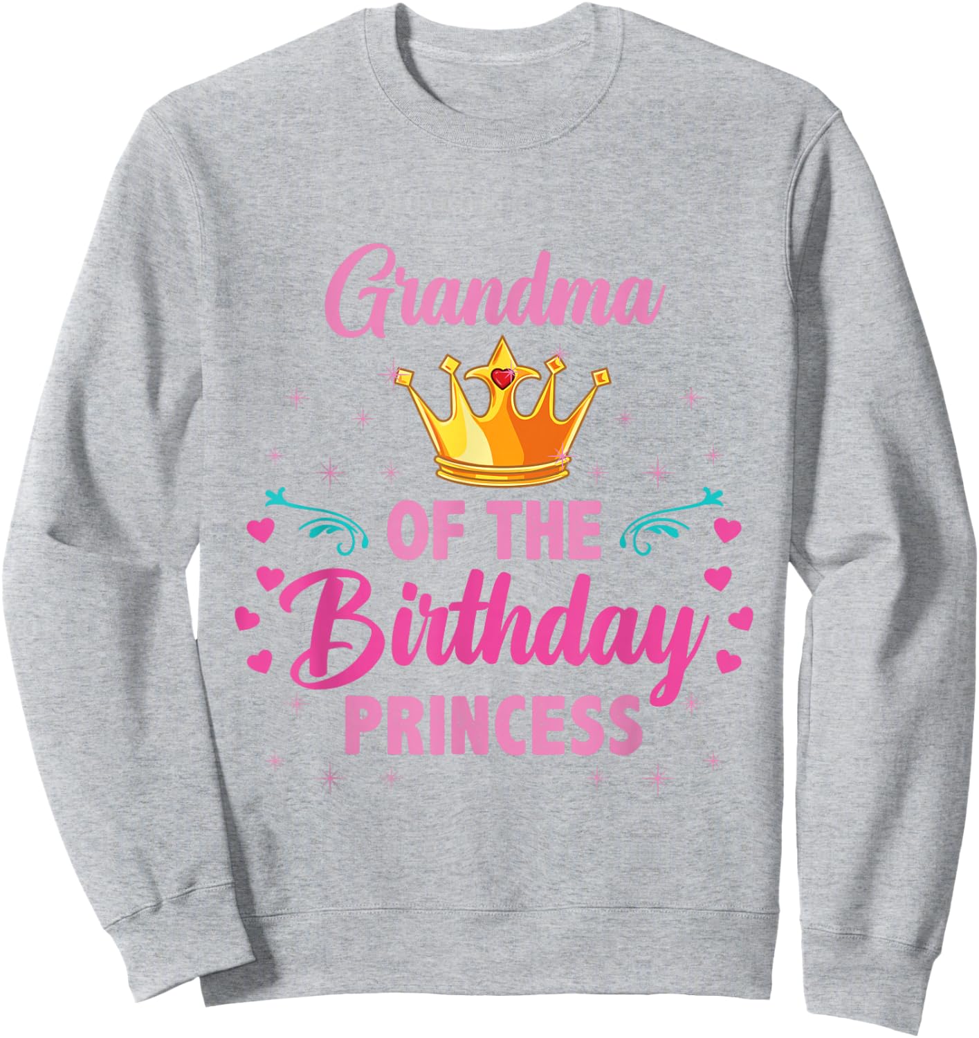 Grandma Of The Birthday Princess Sweatshirt - Sweatshirt | Ash