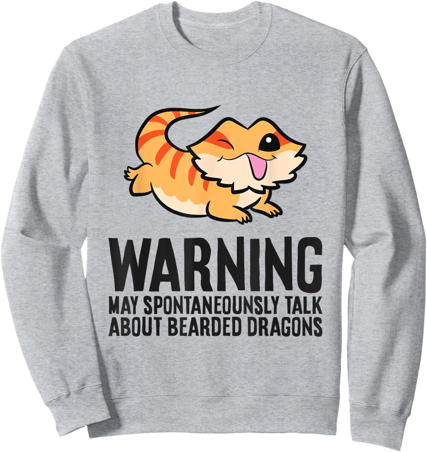 Warning May Spontaneously Talk About Bearded Dragons Sweatshirt - Sweatshirt | Ash