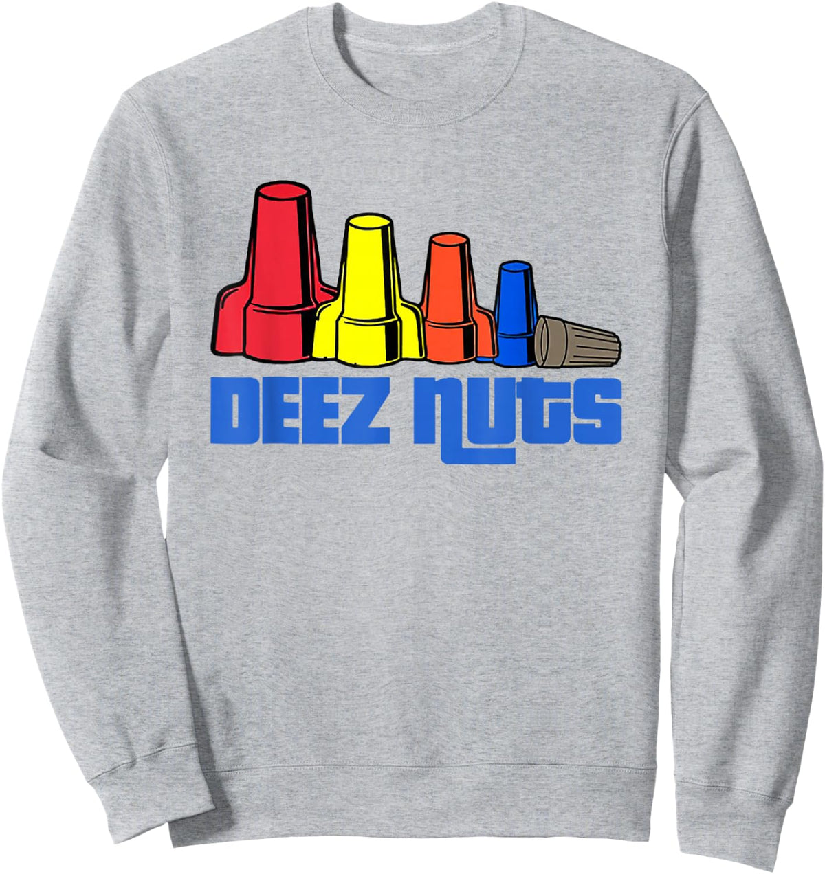 Deez Nuts Electrician Funny Shirt & Women Gift Sweatshirt - Sweatshirt | Ash