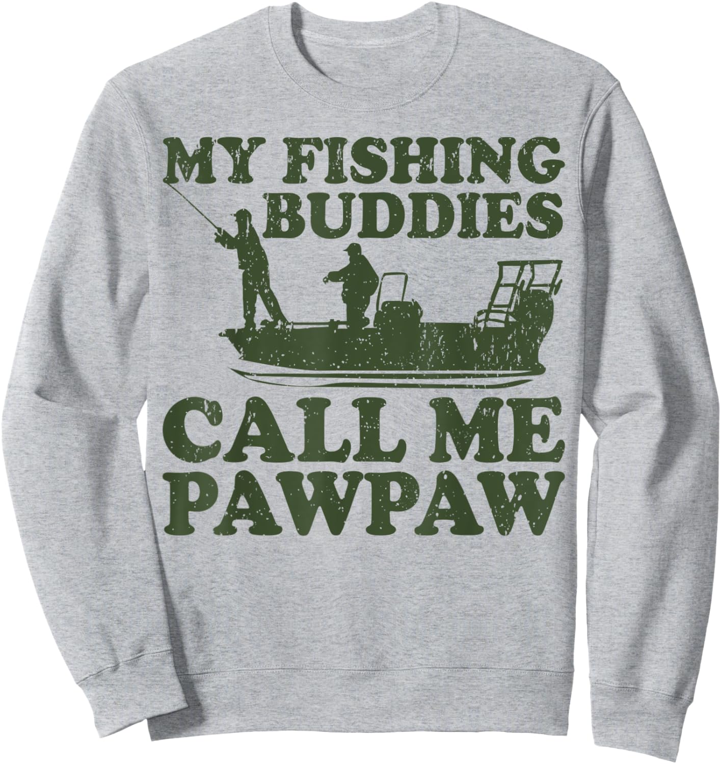 My Fishing Buddies Call Me Pawpaw Fishing Sweatshirt - Sweatshirt | Ash
