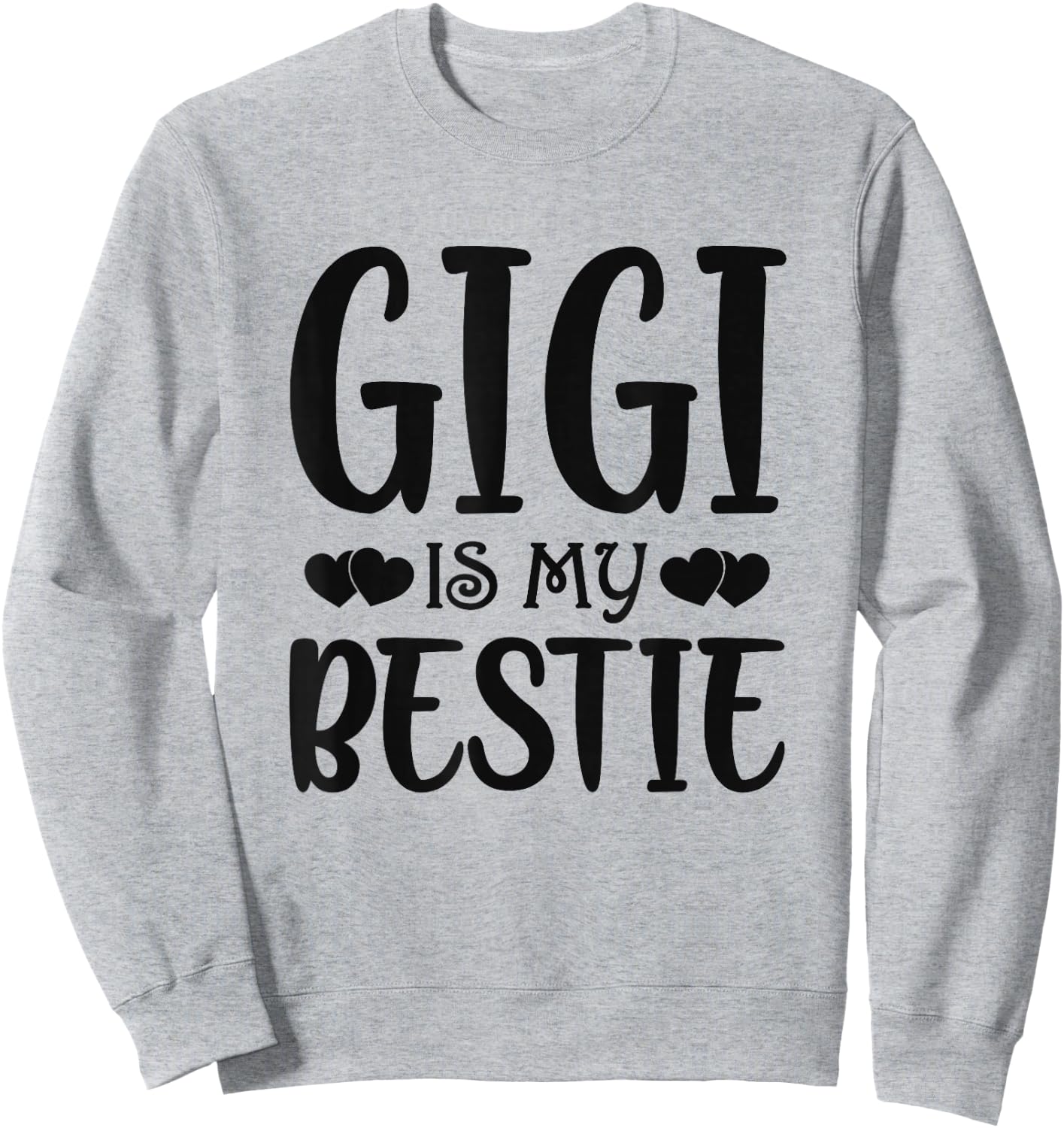 Gigi Is My Bestie Toddler Design from Grandma Grandpa Sweatshirt - Sweatshirt | Ash