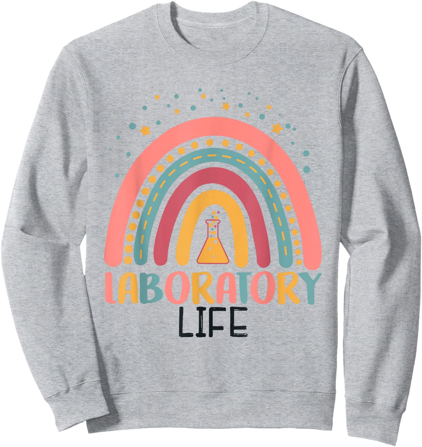 Rainbow Laboratory Life Laboratory Technician Lab Week Sweatshirt - Sweatshirt | Ash
