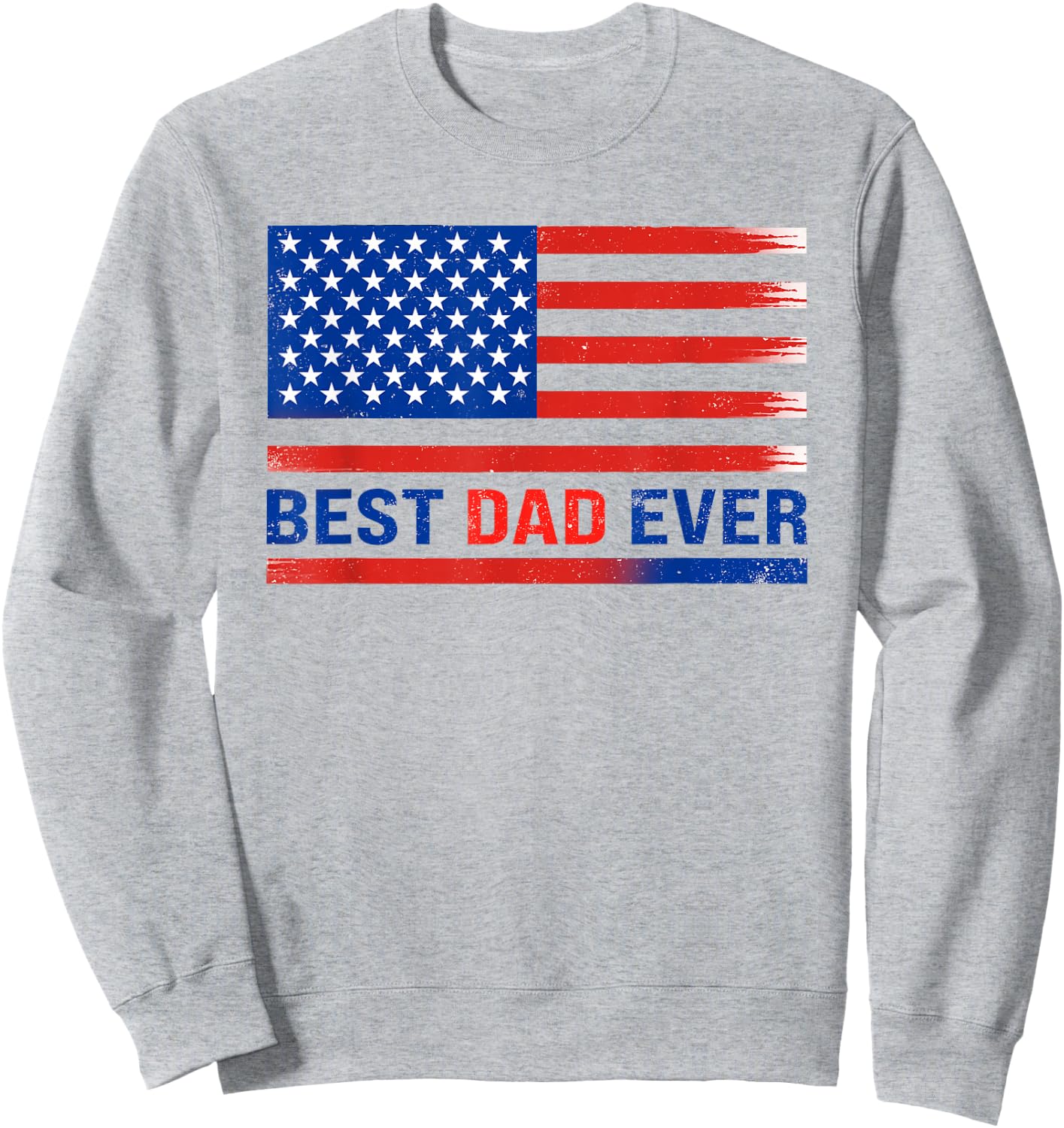 Best Dad Ever with US American Flag Gifts Dad Fathers Day Sweatshirt - Sweatshirt | Ash
