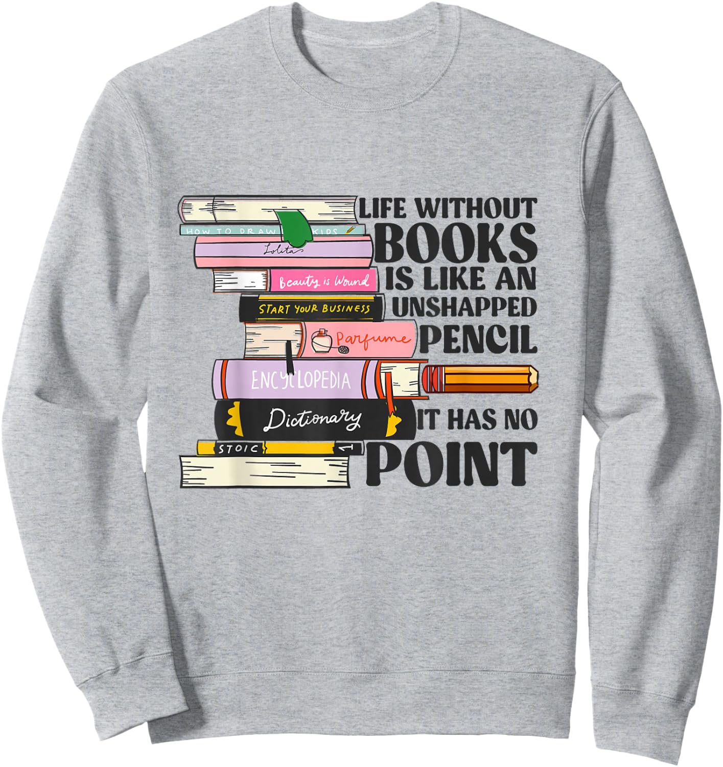 Books Reading Lovers Bookworm Funny Librarian Book Nerd Read Sweatshirt - Sweatshirt | Ash