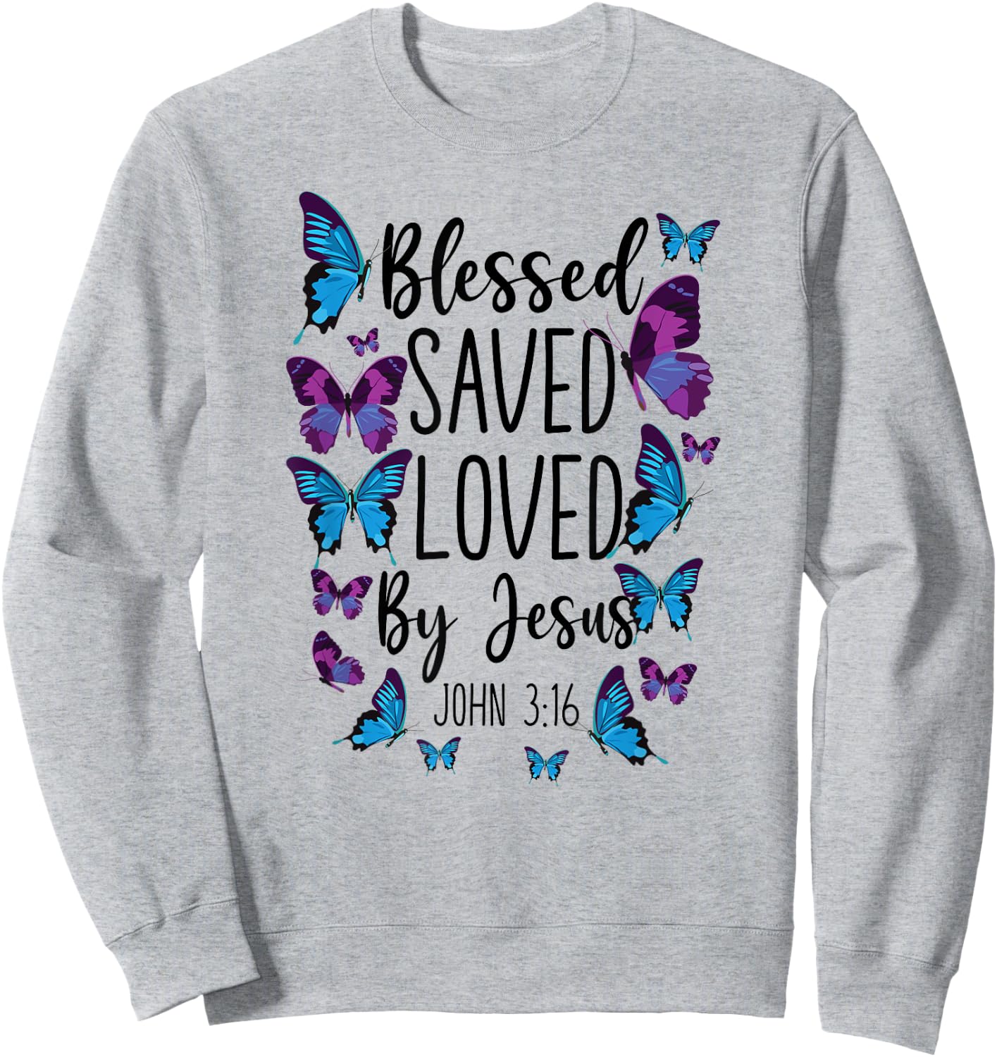 Christian Bible Verse Quote Butterfly John 3:16 Sweatshirt - Sweatshirt | Ash