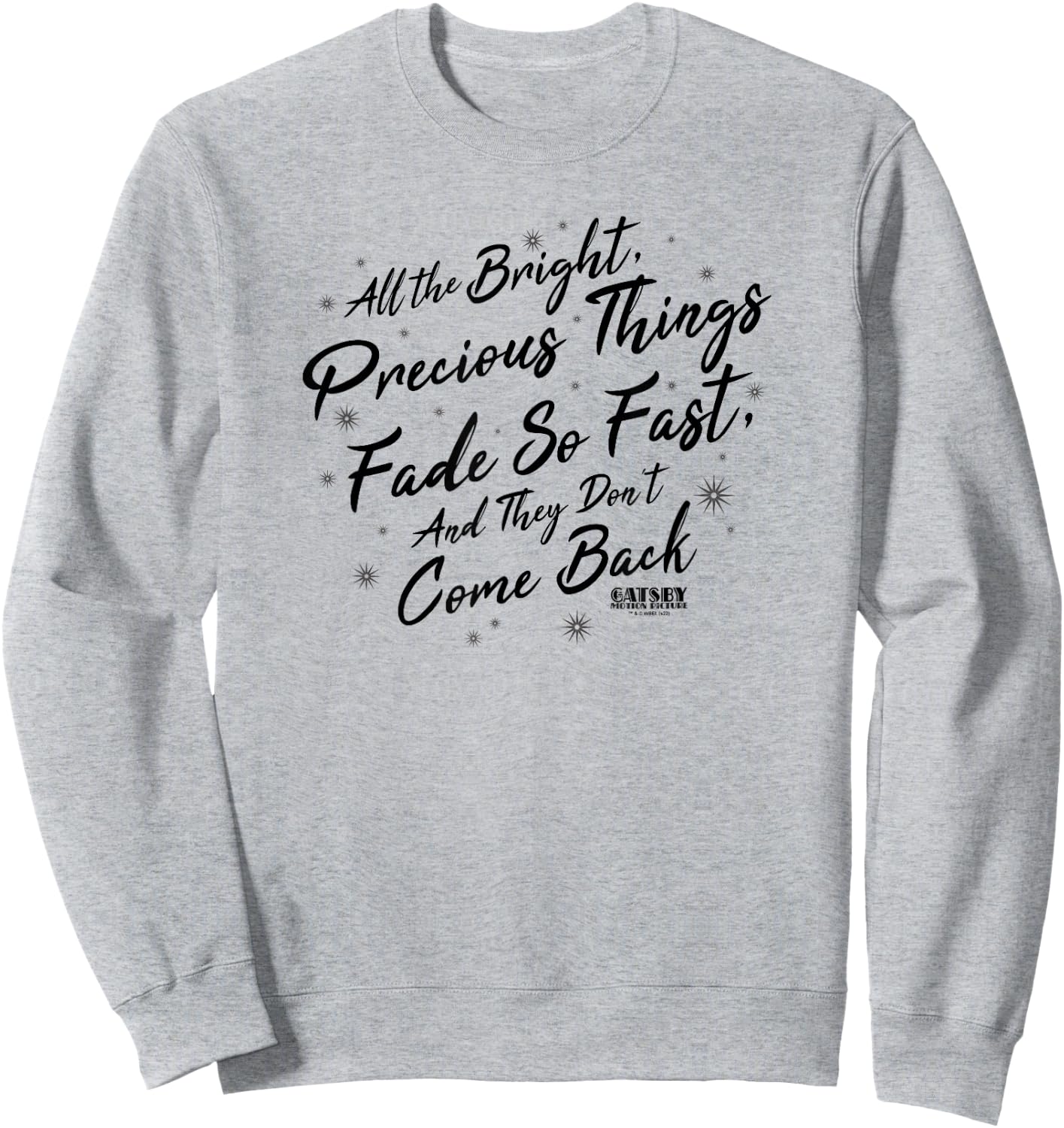 The Great Gatsby Precious Quote Sweatshirt - Sweatshirt | Ash