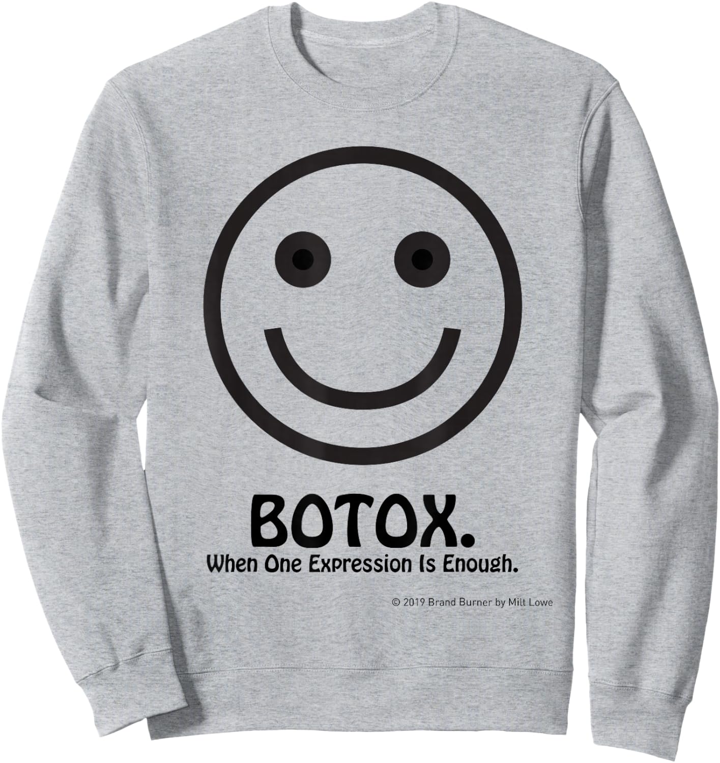 Funny Botox Shirt Sweatshirt - Sweatshirt | Ash