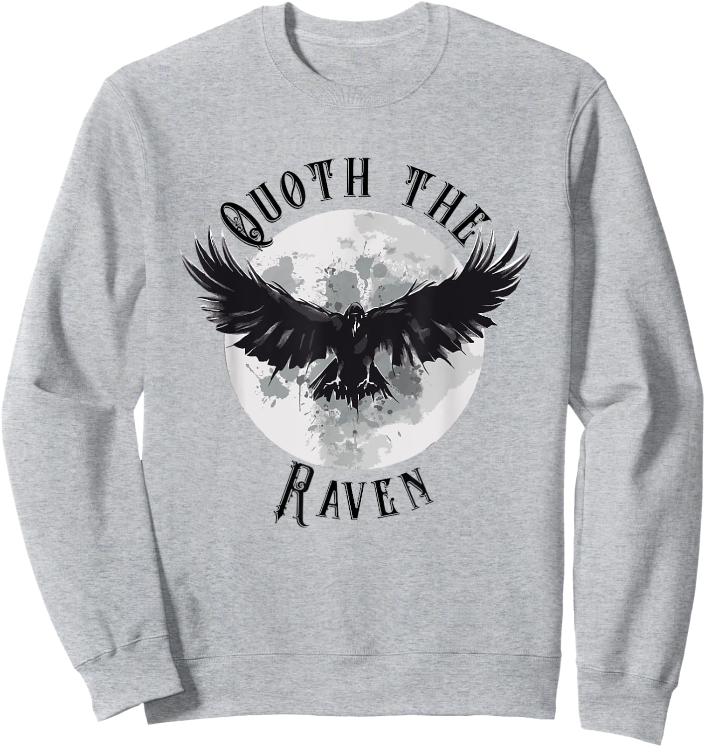 Edgar Allan Poe Nevermore The Raven Quote Literary Book Sweatshirt - Sweatshirt | Ash