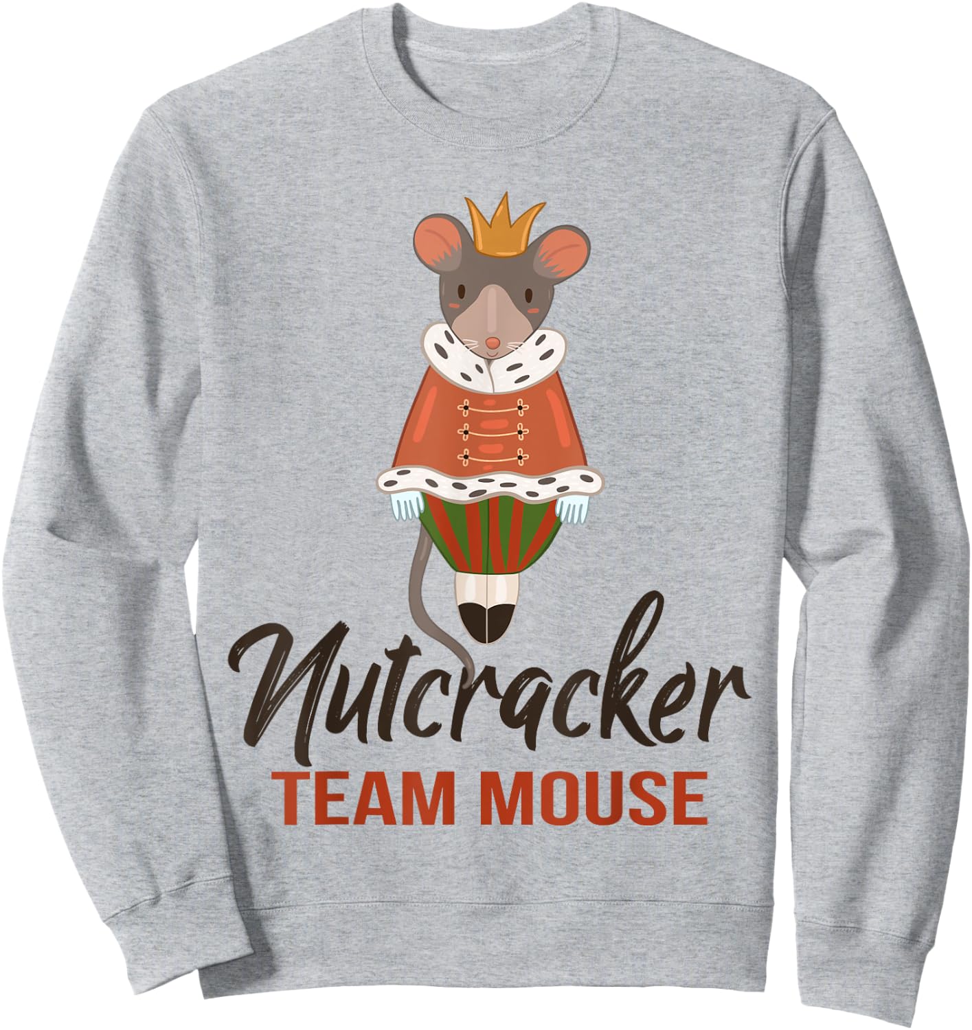 Team Mouse Nutcracker Shirt Christmas Dance Funny Soldier Sweatshirt - Sweatshirt | Ash