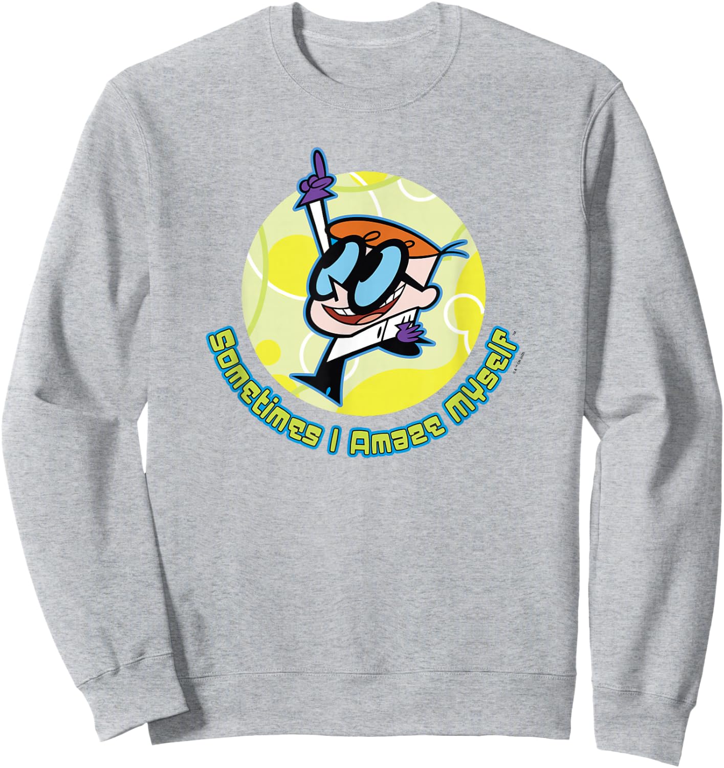 Dexter's Laboratory Sometimes I Amaze Myself Quote Sweatshirt - Sweatshirt | Ash