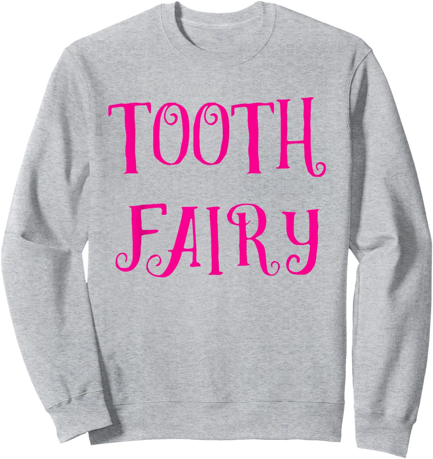 Tooth Fairy Shirt Tooth Fairy Dentist Costume Sweatshirt - Sweatshirt | Ash