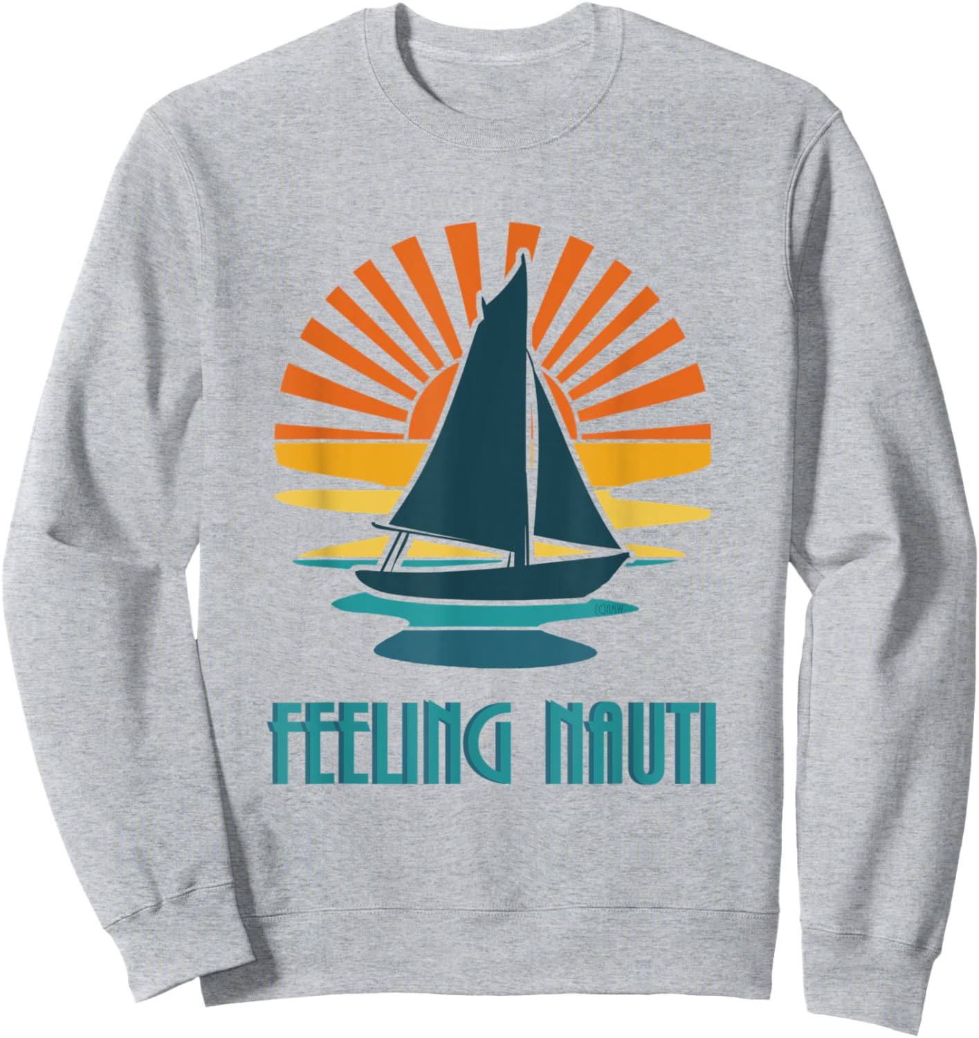 Feeling Nauti - nautical boating sailboat summertime Men Women Sweatshirt - Sweatshirt | Ash