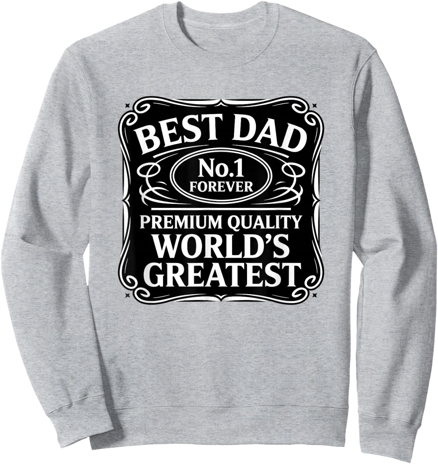 Best Dad Forever Worlds Greatest Father DADD Fathers Day Sweatshirt - Sweatshirt | Ash