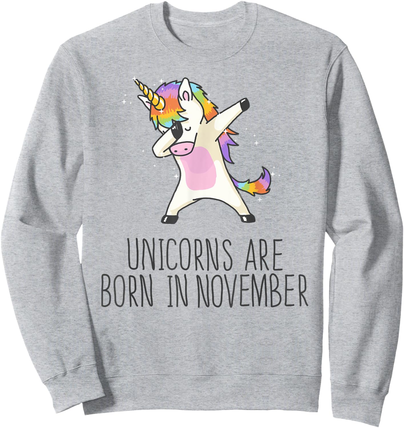 Unicorns are Born in November Cute T Shirt Dabbing Hip Hop Sweatshirt - Sweatshirt | Ash