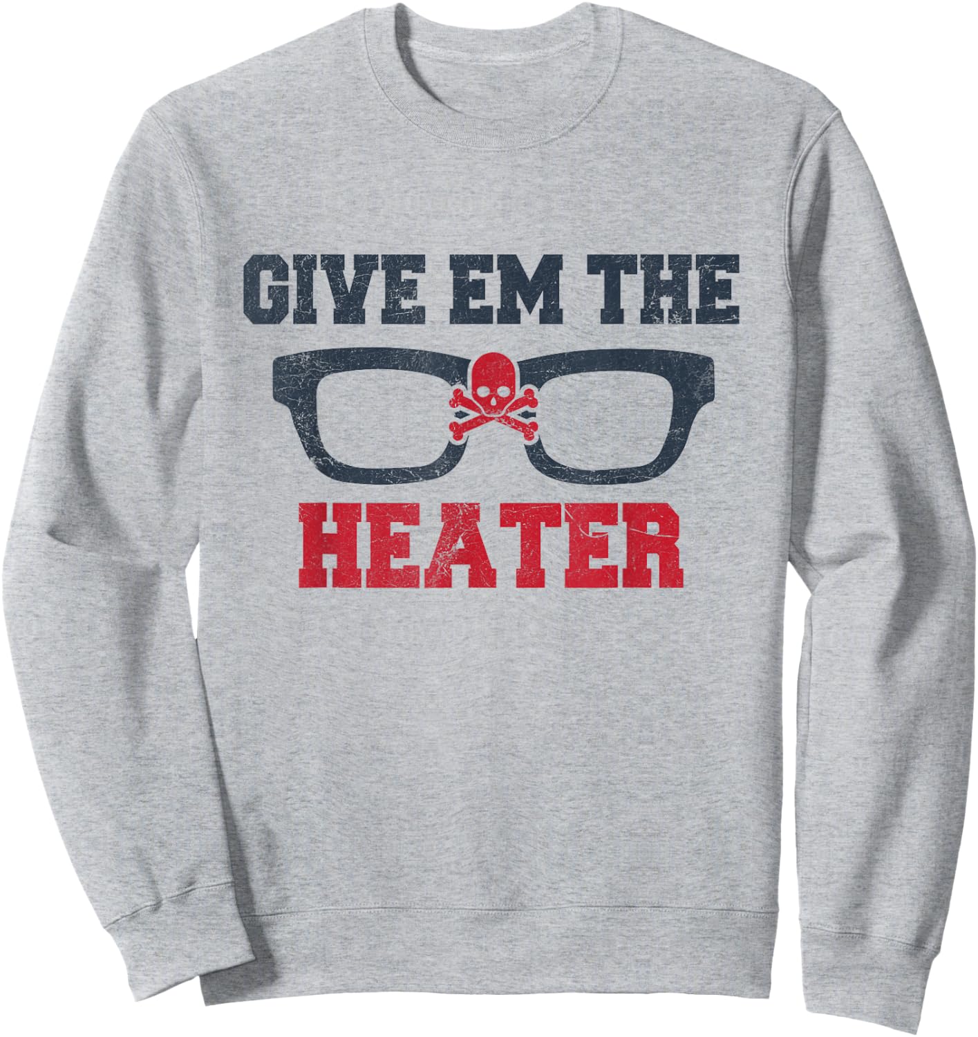 Give 'Em the Heater - Classic Baseball Pitch - Pitcher Shirt Sweatshirt - Sweatshirt | Ash