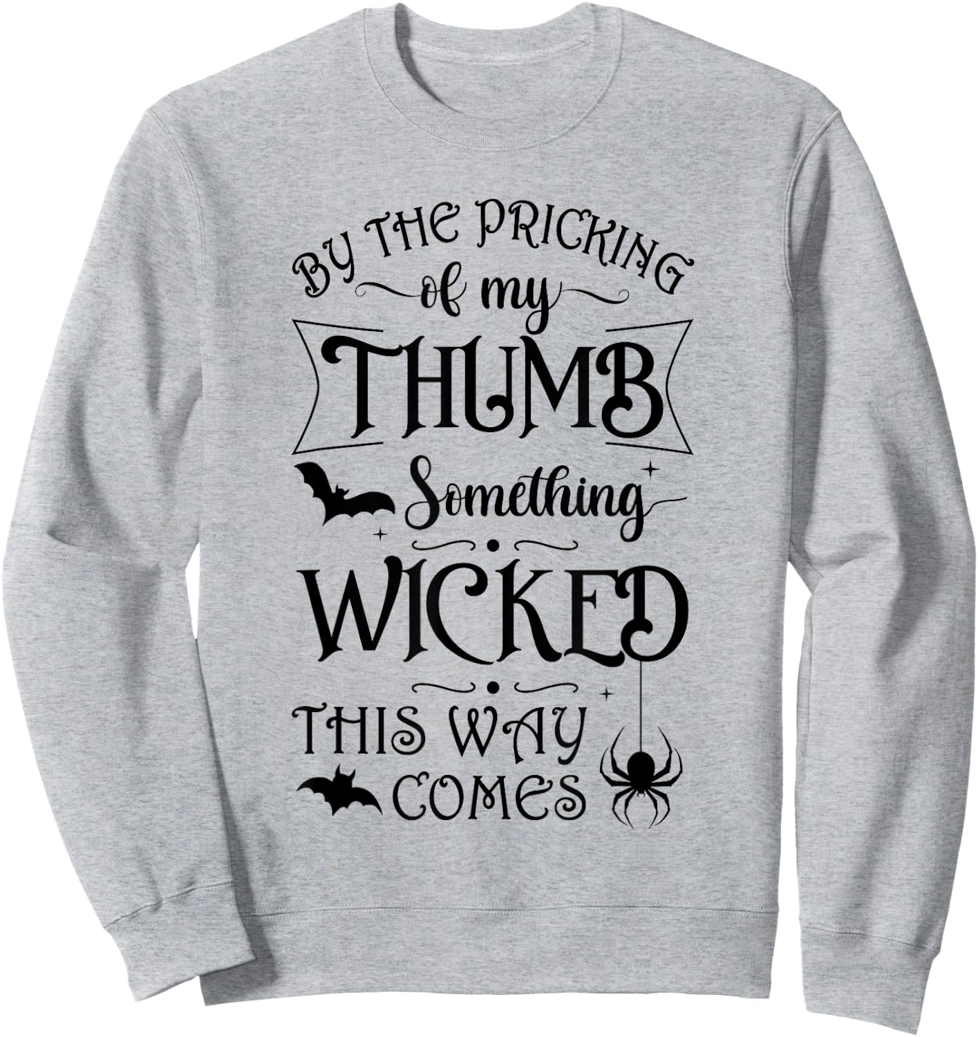 Something Wicked This Way Comes Witchcraft Halloween 2021 Sweatshirt - Sweatshirt | Ash