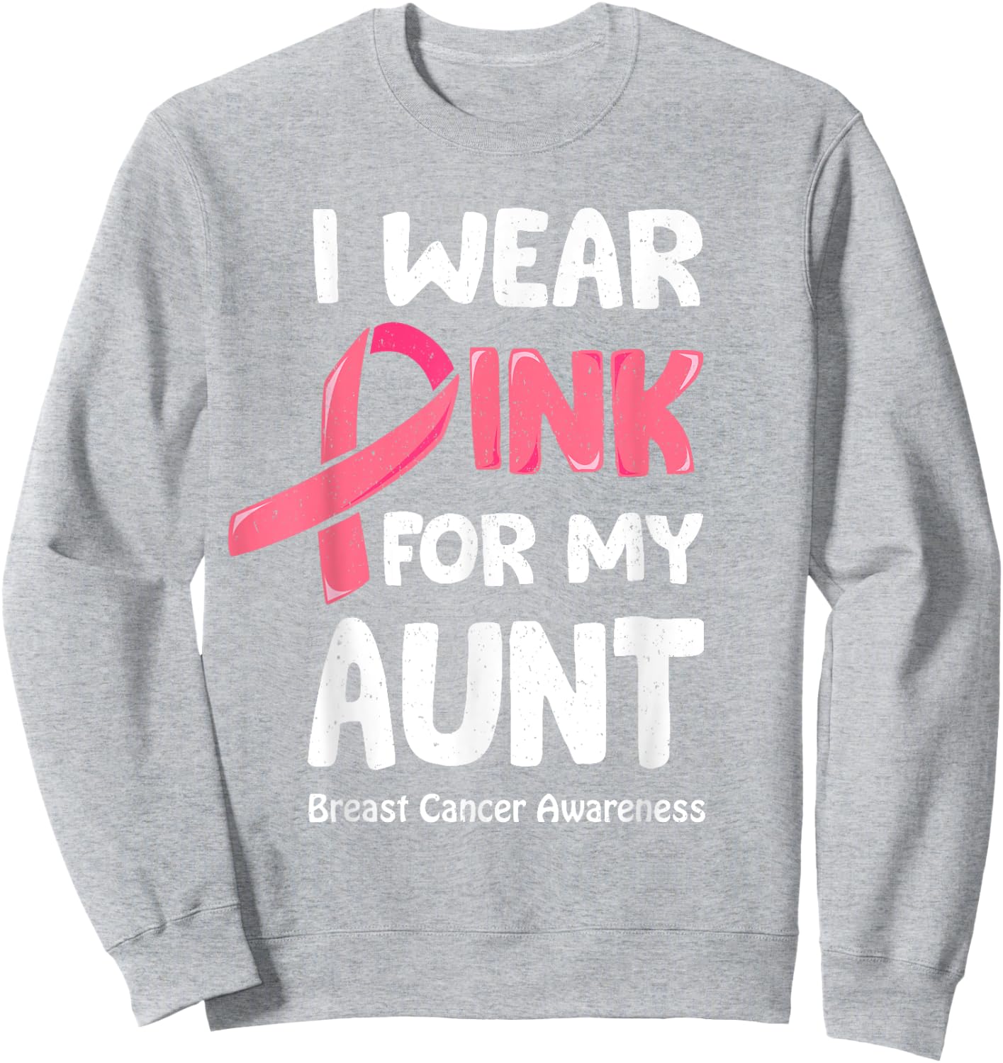 I Wear Pink For My Aunt Shirt, Breast Cancer Aunt Sweatshirt - Sweatshirt | Ash