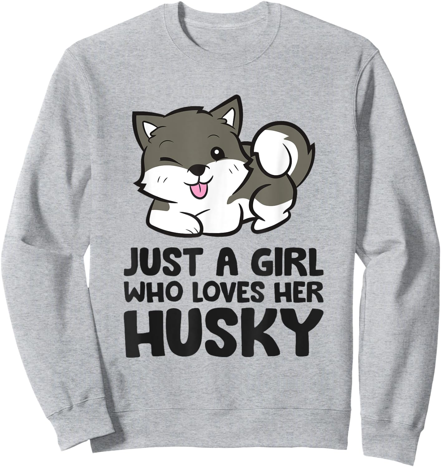 Siberian Husky Puppy Just a Girl Who Loves Her Husky Sweatshirt - Sweatshirt | Ash