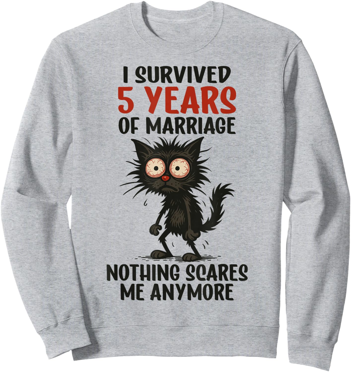 5th Wedding Anniversary, I Survived 5 Years of Marriage Sweatshirt - Sweatshirt | Ash