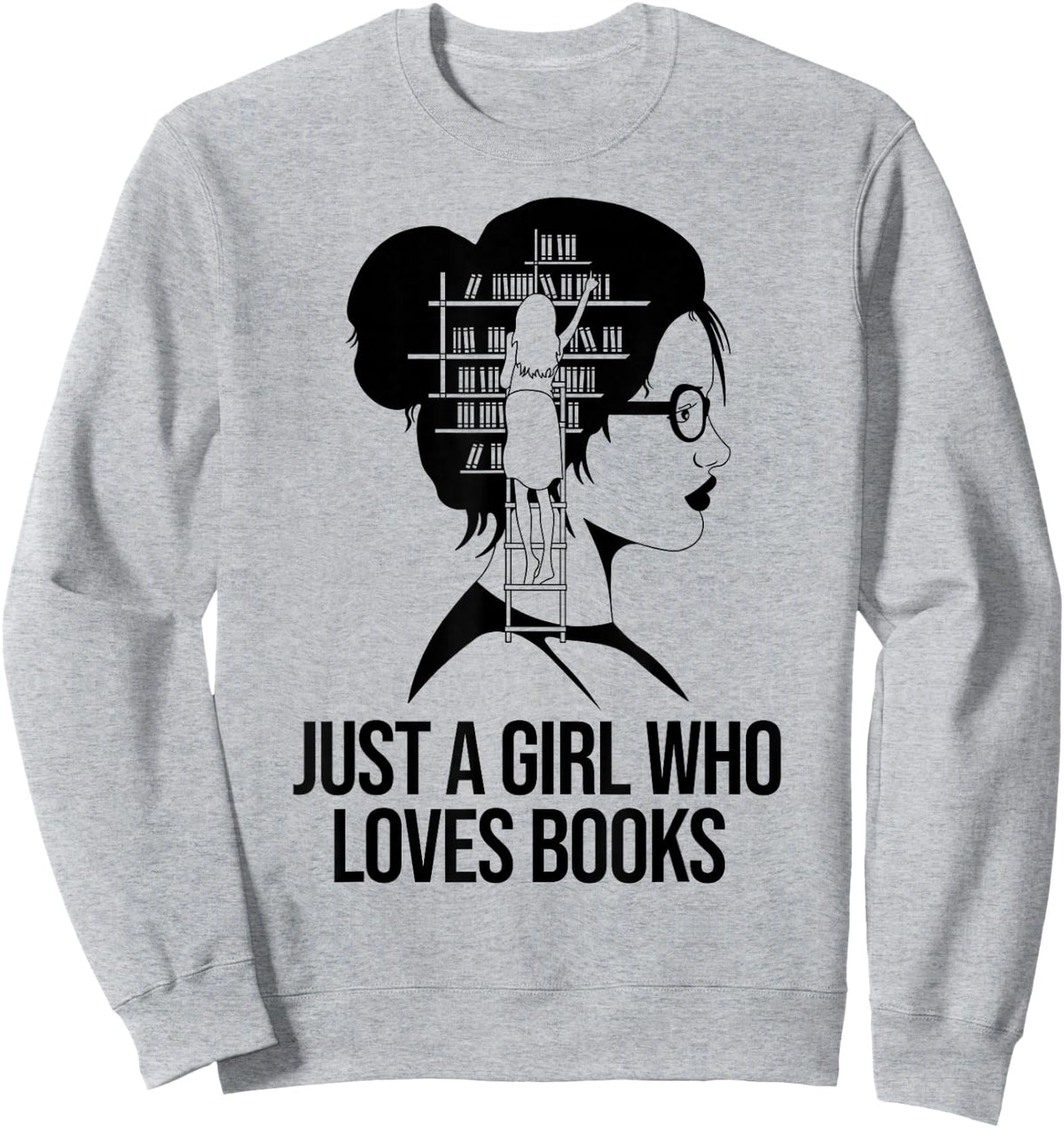 Just a Girl who loves Books Book Lover Book Nerd Librarian Sweatshirt - Sweatshirt | Ash