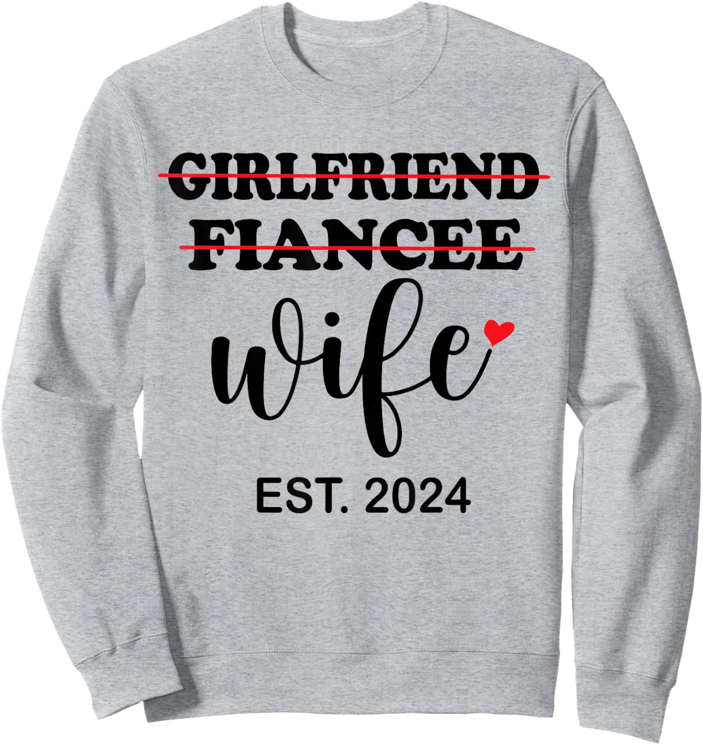 Girlfriend Fiancée Wife 2024 For Wedding And Honeymoon Sweatshirt - Sweatshirt | Ash