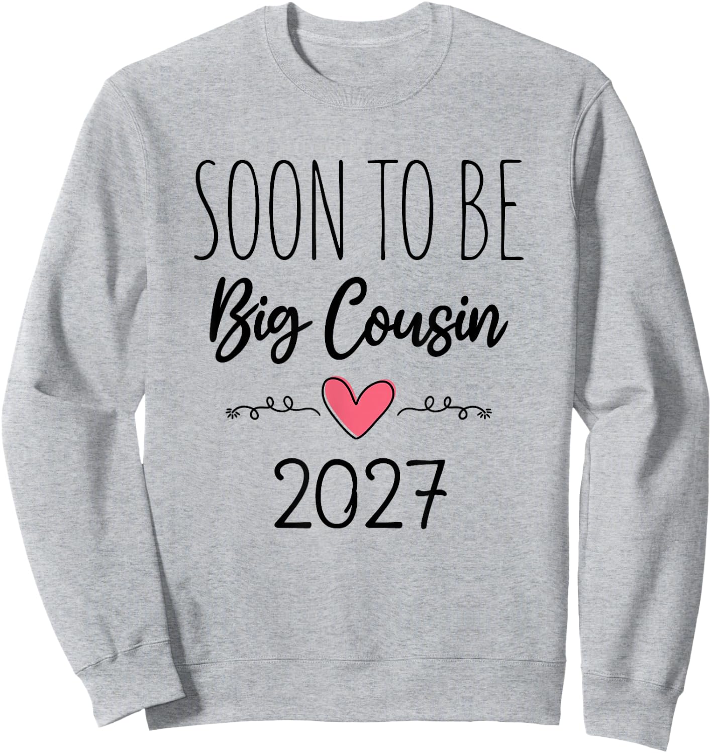 Soon to Be Big Cousin 2027 Baby Announcement New Big Cousin Sweatshirt - Sweatshirt | Ash