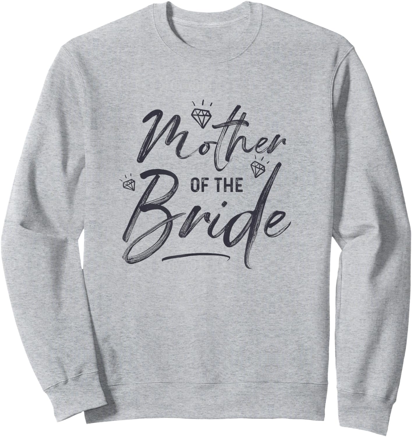Mother Of The Bride Calligraphy for Wedding Party Sweatshirt - Sweatshirt | Ash