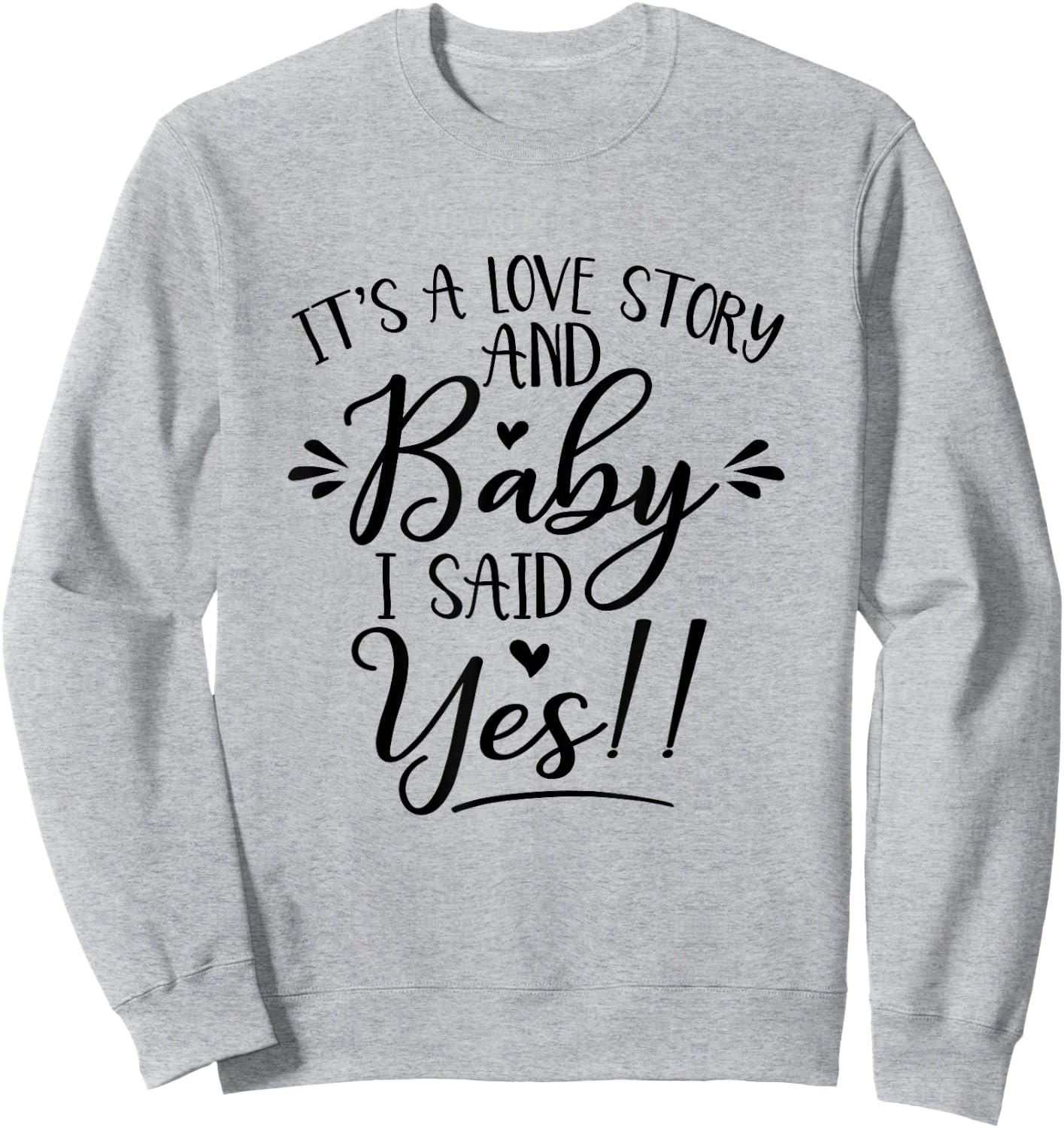 It's Love Story I Said Yes Bride Will Bachelorette Matching Sweatshirt - Sweatshirt | Ash