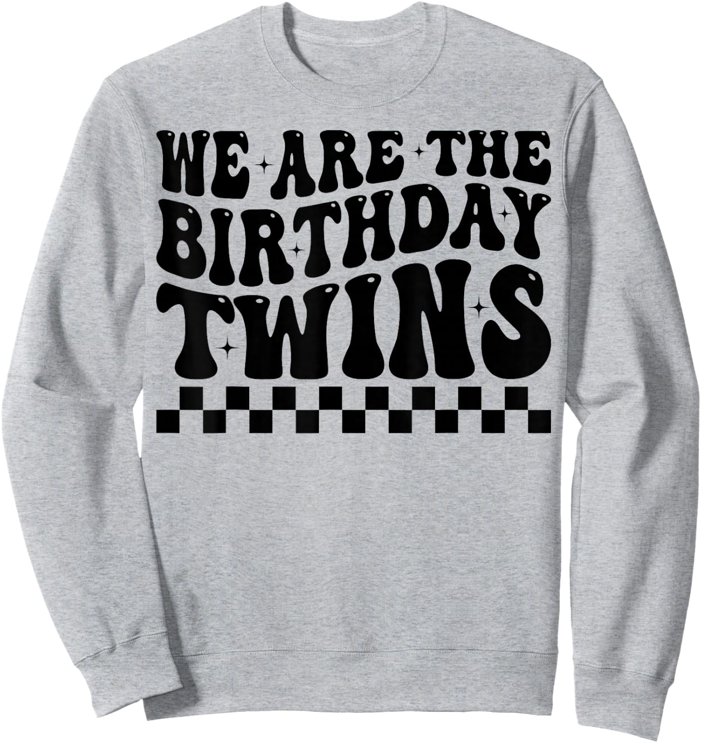 We are The Birthday Twins Groovy Twins Twin Birthday Sweatshirt - Sweatshirt | Ash