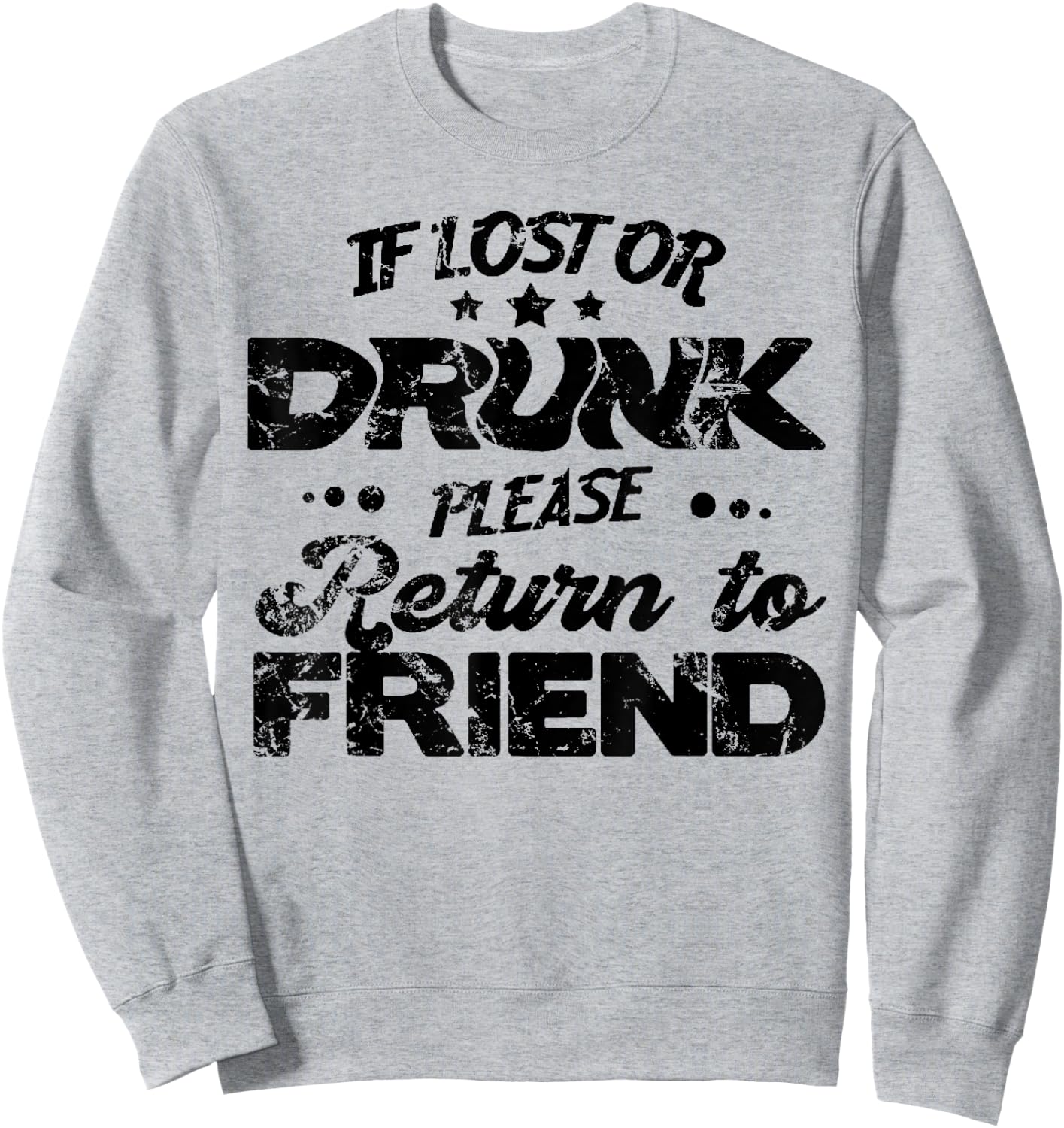 if lost or drunk please return to my friend Couple Sweatshirt - Sweatshirt | Ash