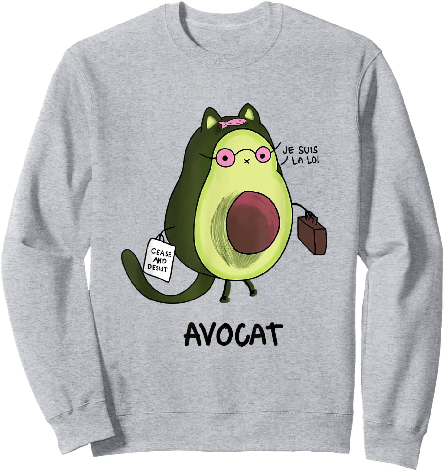 Avocat Je Suis La Loi Law French Lawyer Funny Avocado Women Sweatshirt - Sweatshirt | Ash