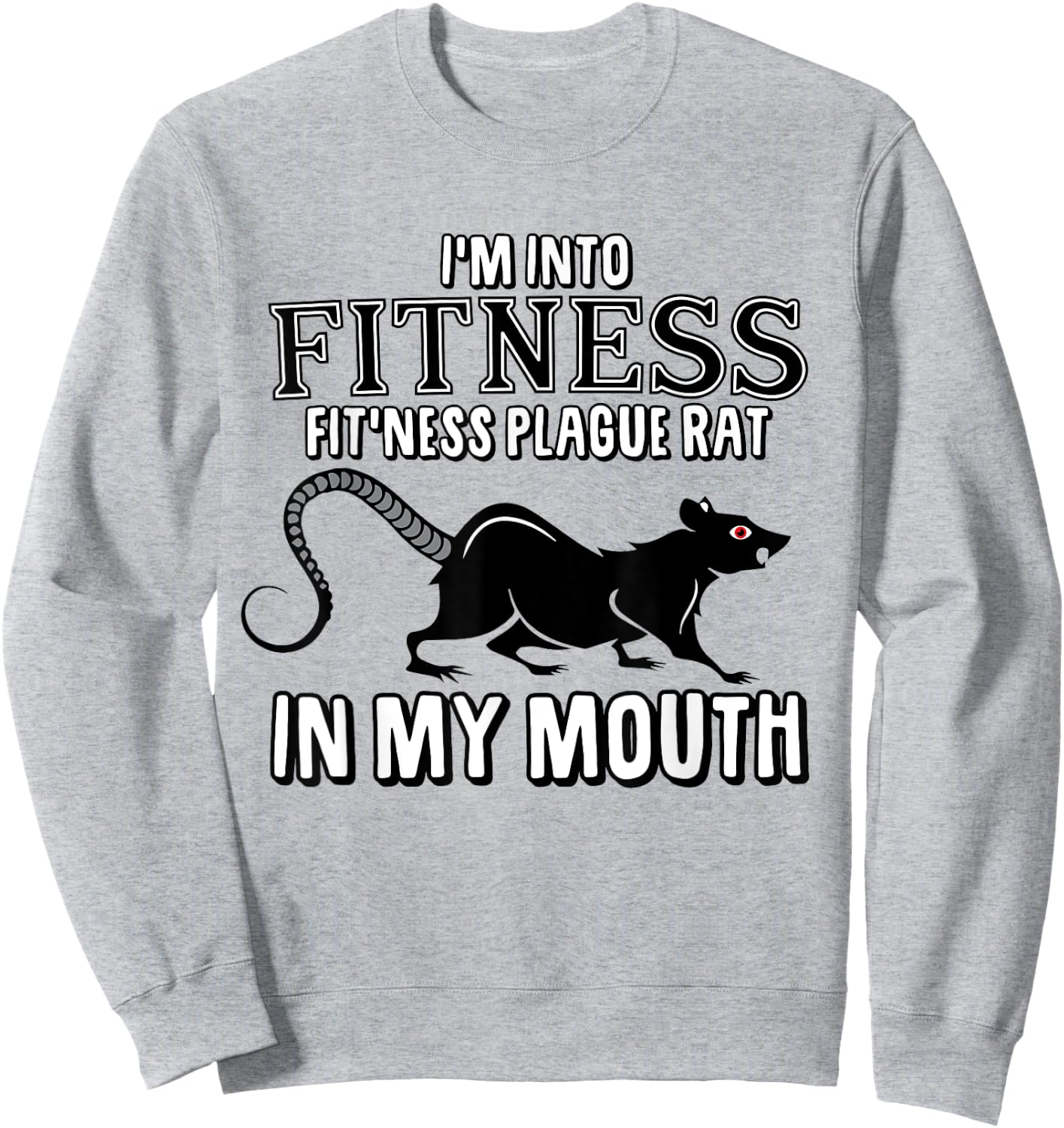 Funny Plague Rat Sarcastic Oddly Specific Offensive Meme Sweatshirt - Sweatshirt | Ash