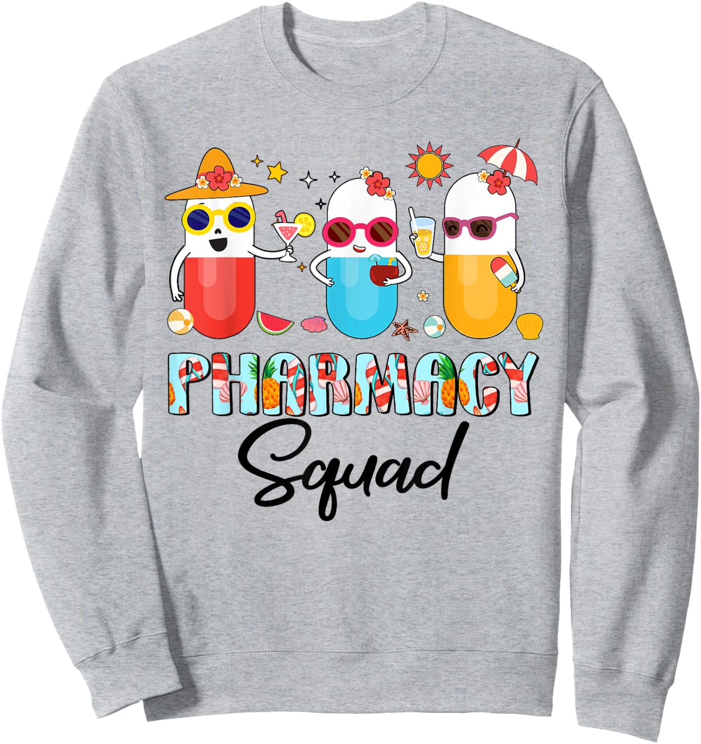 Pharmacy Squad Funny Summer Pharmacist Women Men Sweatshirt - Sweatshirt | Ash