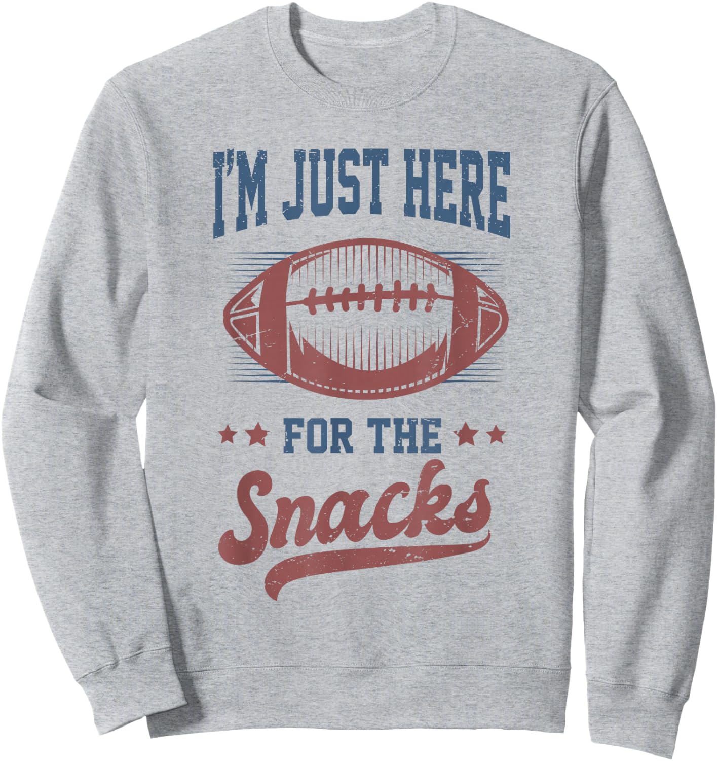 I'm Just Here for The Snacks Funny Fantasy Football League Sweatshirt - Sweatshirt | Ash