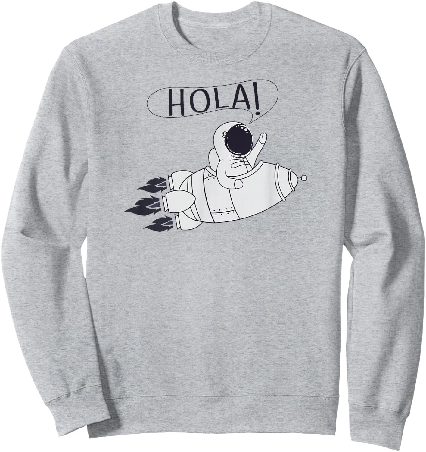 Hola Rocket Astronaut - Spanish Foreign Language Sweatshirt - Sweatshirt | Ash