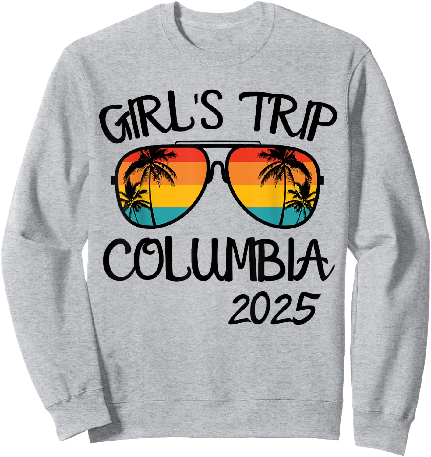 Girls Trip Columbia 2025 Summer Vacation Matching Sweatshirt - Sweatshirt | Ash