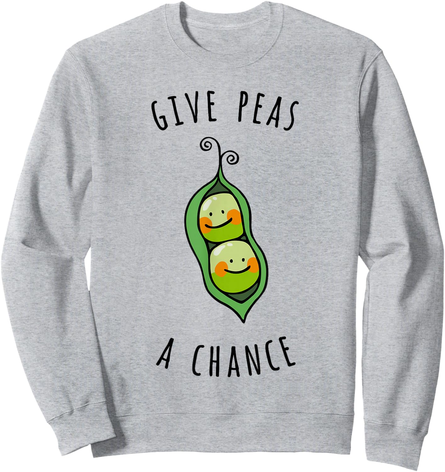 Give Peas A Chance Peace Vegetable Vegetarian Vegan Sweatshirt - Sweatshirt | Ash