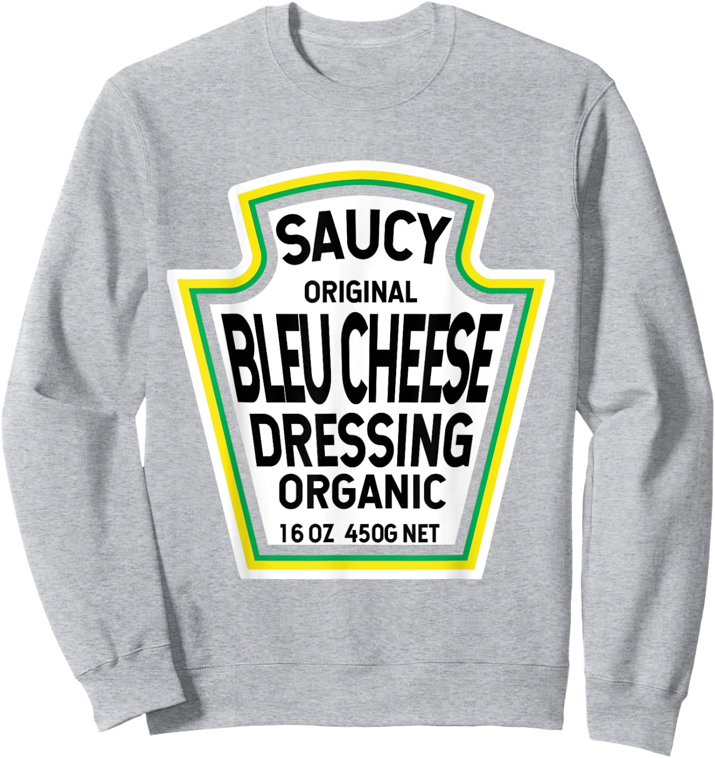 Bleu Cheese Dressing Salad Easy Halloween Costume Matching Sweatshirt - Sweatshirt | Ash