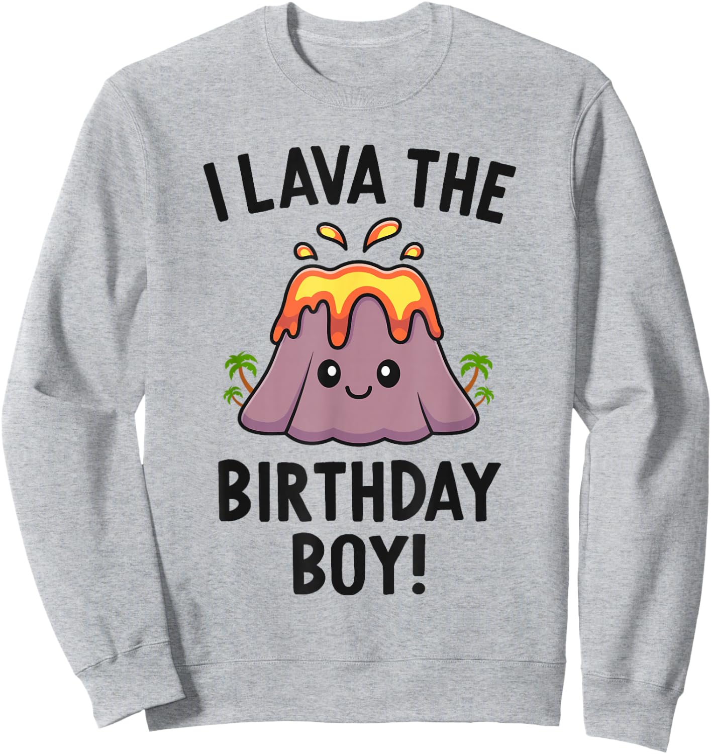 Family Volcano Birthday Party Lava The Birthday Boy Dinosaur Sweatshirt - Sweatshirt | Ash