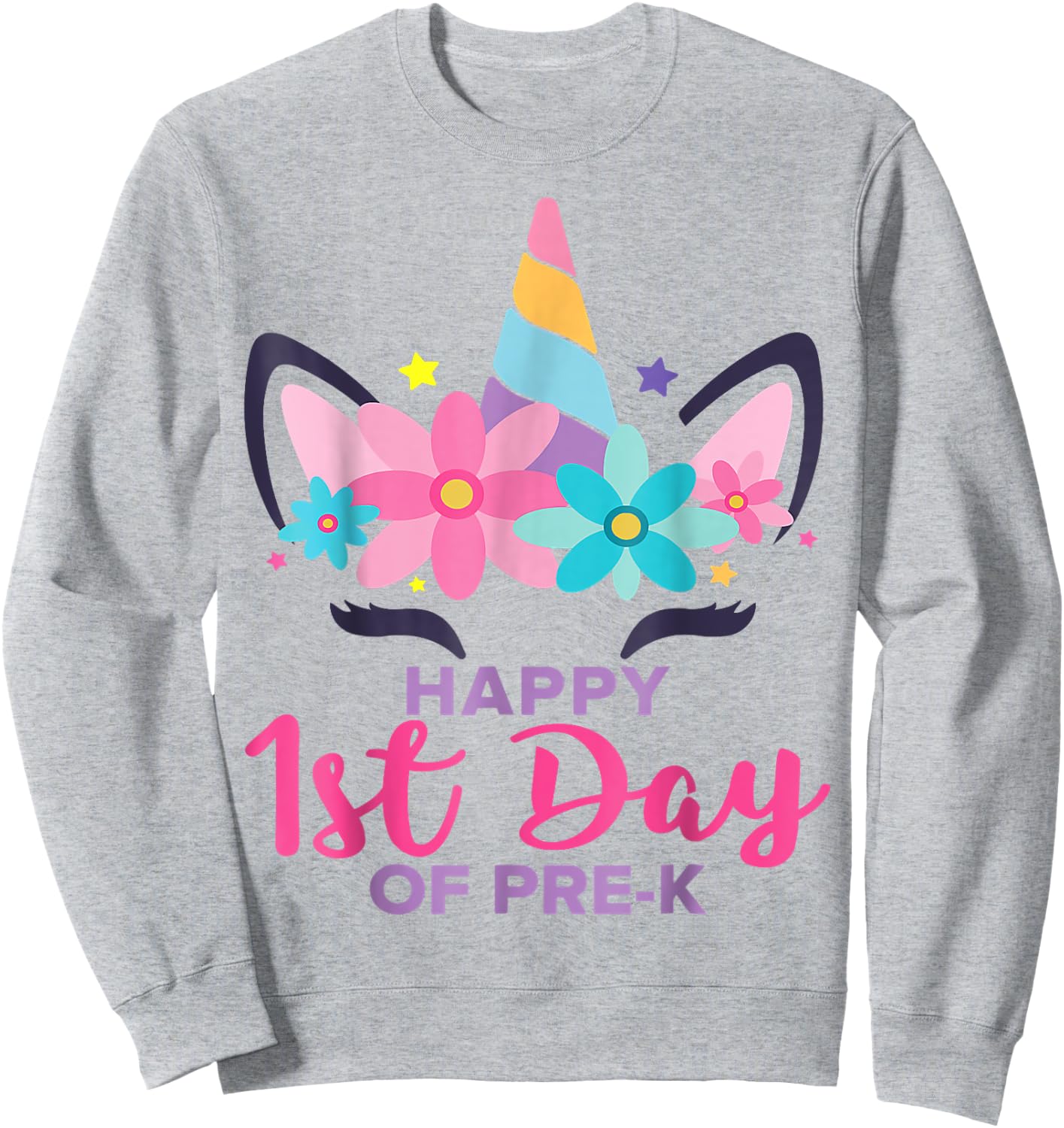 Pre K Unicorn Girl Happy 1st Day Of Pre-K Back To School Sweatshirt - Sweatshirt | Ash
