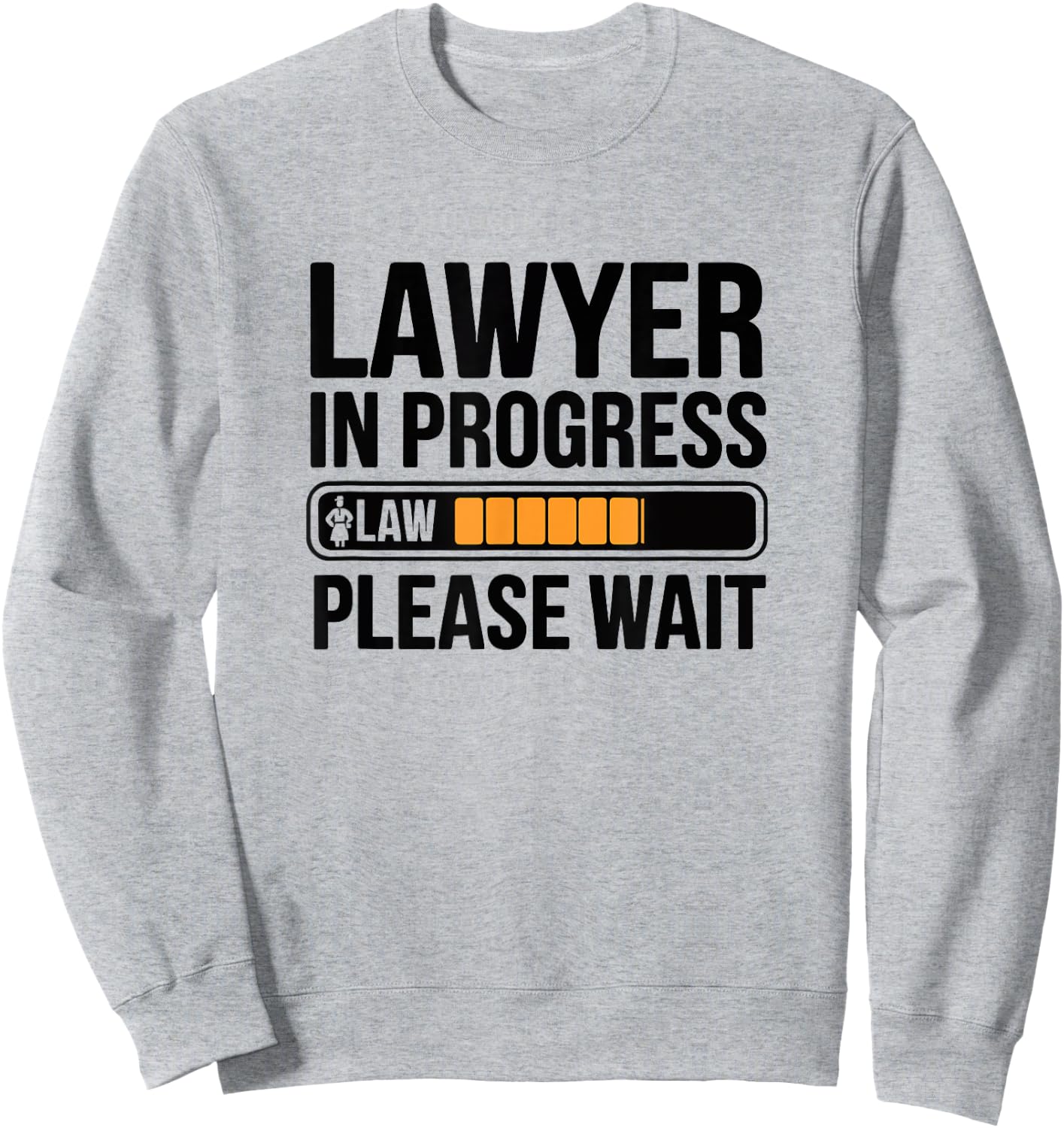 Funny Lawyer in Progress Law School College Loading Sweatshirt - Sweatshirt | Ash