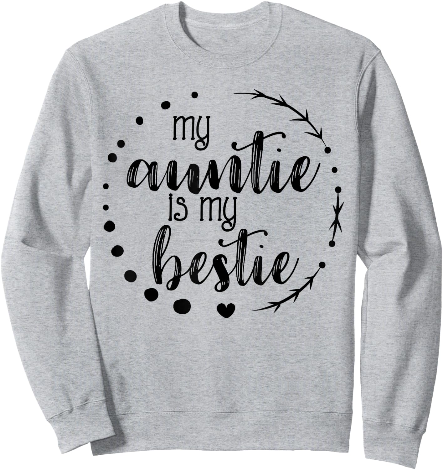 My Auntie is My Bestie Cute T Shirt for Niece Matching Set Sweatshirt - Sweatshirt | Ash