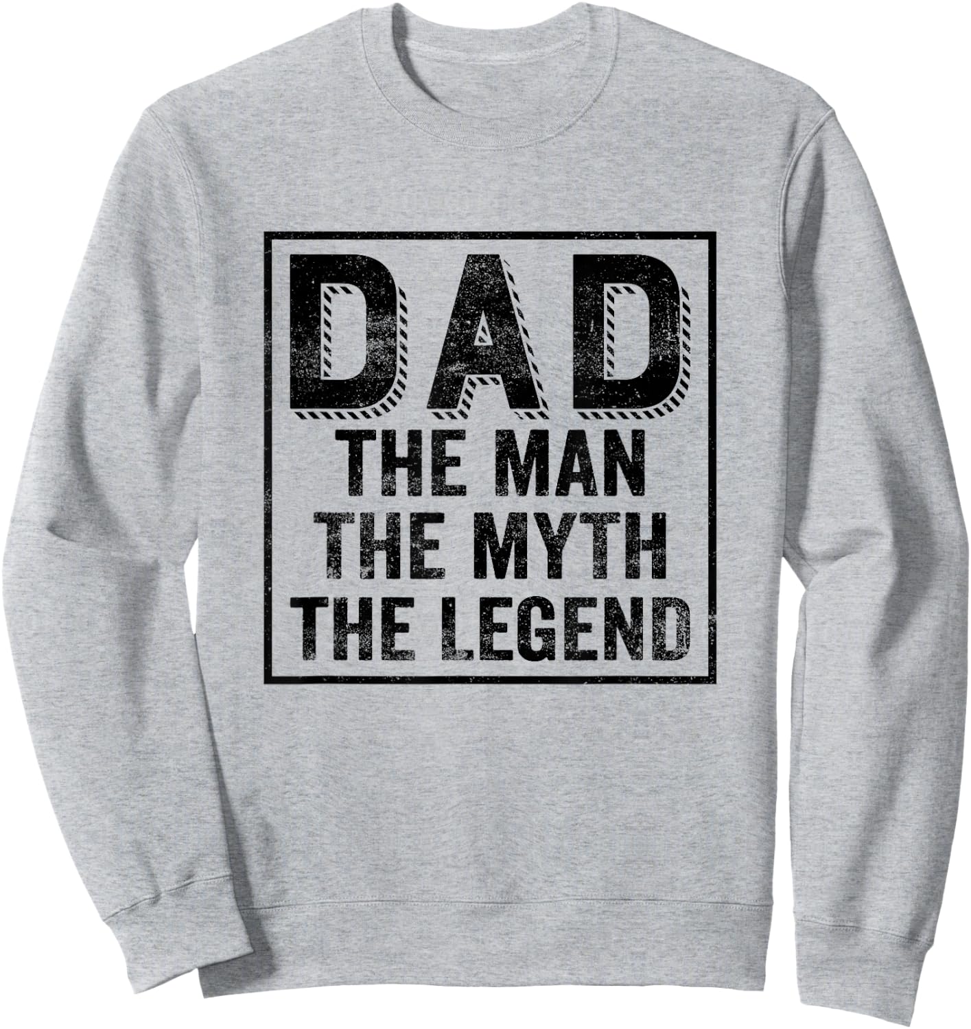 Dad Man Myth Legend - Fathers Day Daddy Best Dad Sweatshirt - Sweatshirt | Ash
