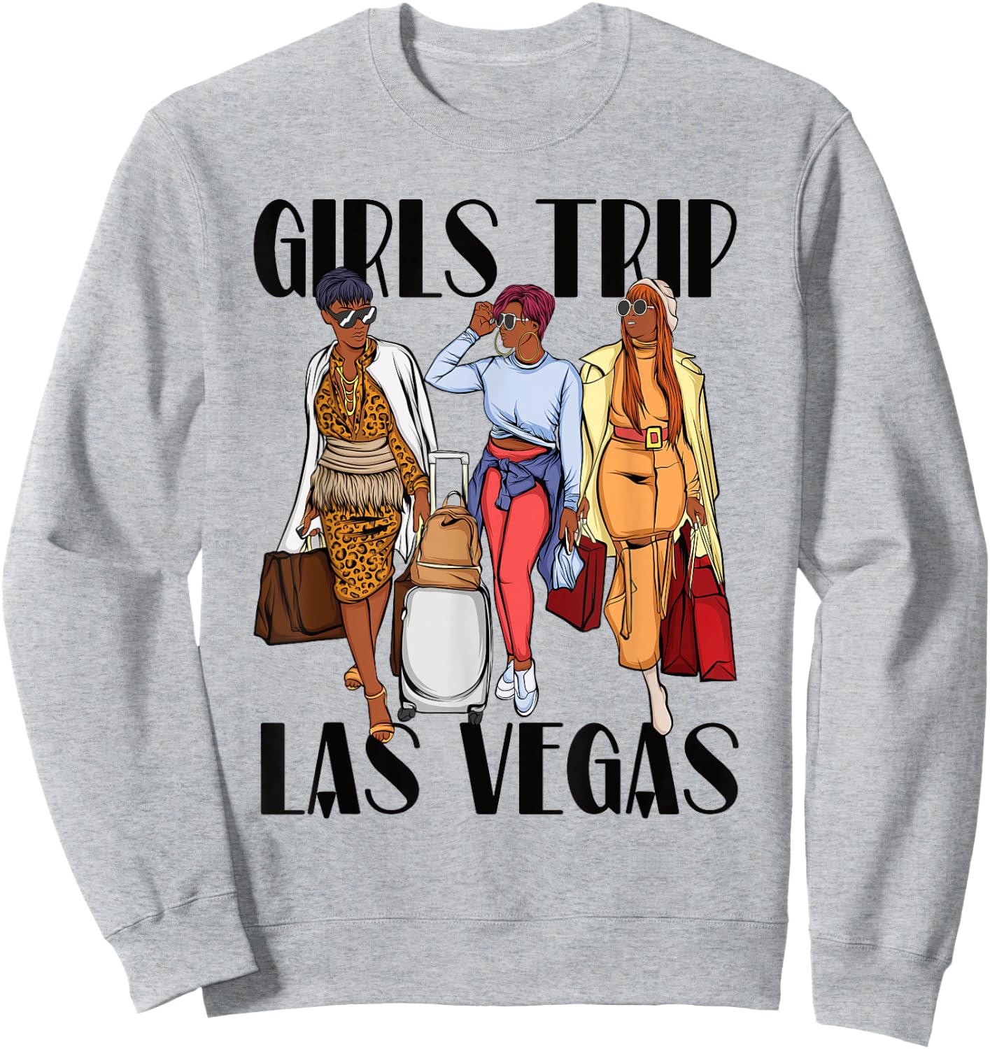 Girls Trip Las Vegas Vacation Weekend Black Women Sweatshirt - Sweatshirt | Ash