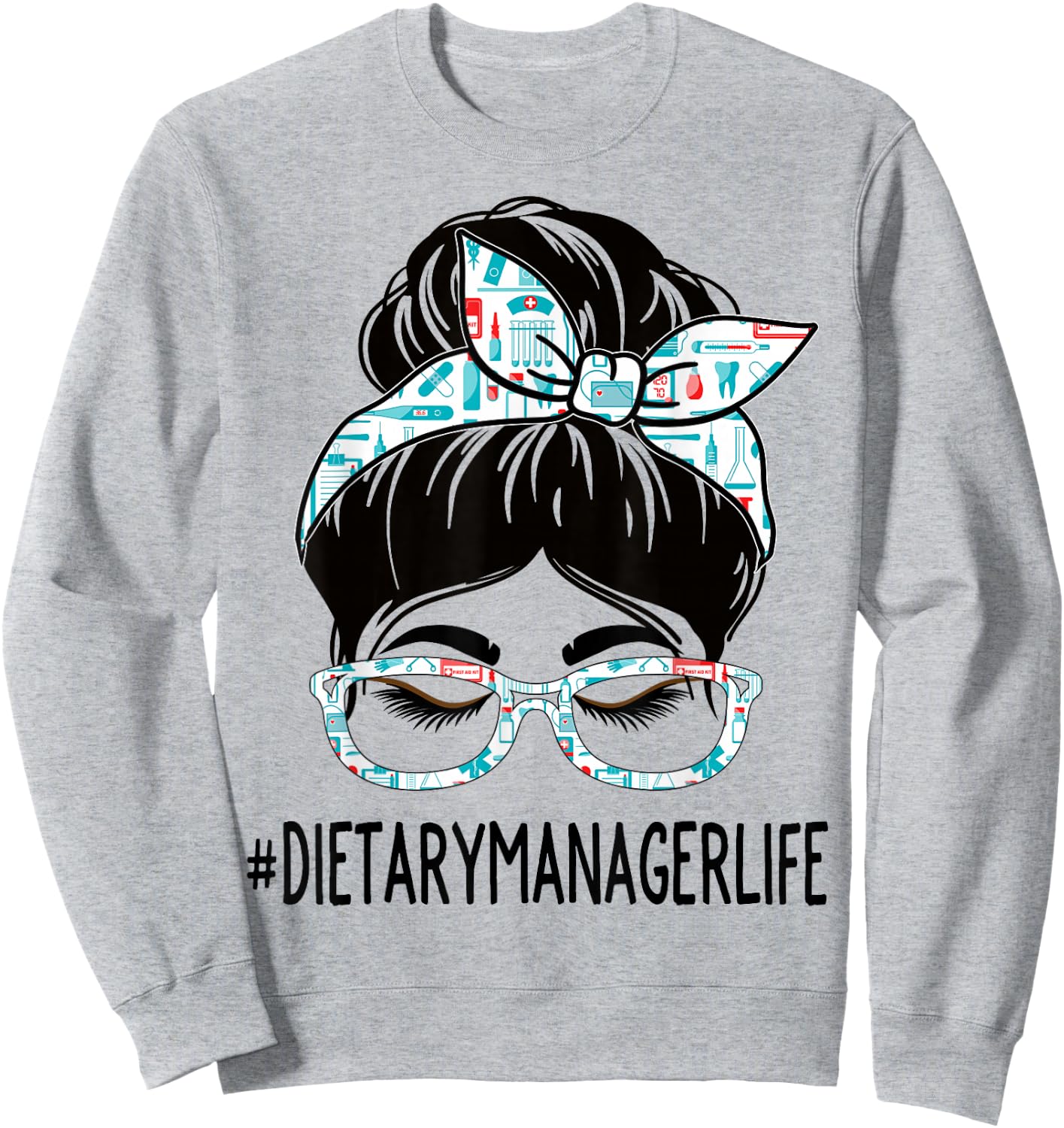 Dietary Manager Week Appreciation Women Messy Bun For Work Sweatshirt - Sweatshirt | Ash