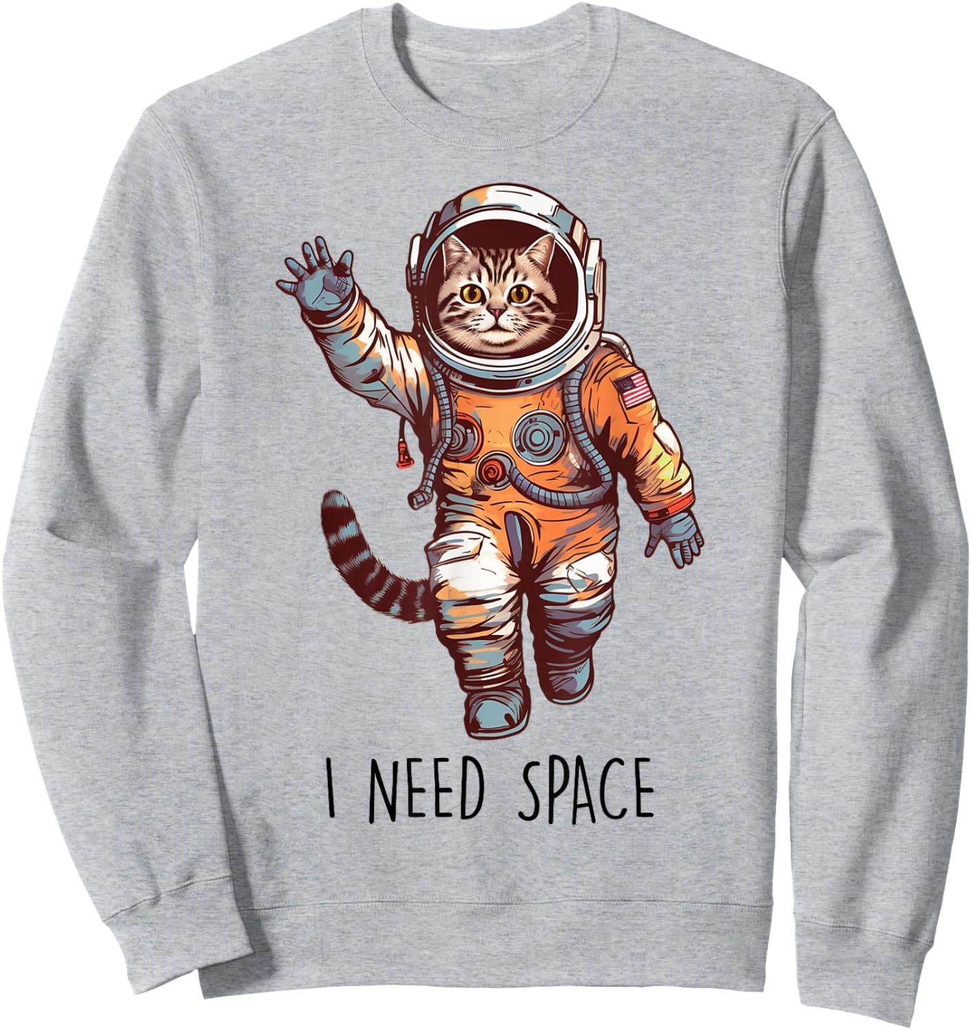 Cat Astronaut, I Need Space Universe Outer Space Kitty Lover Sweatshirt - Sweatshirt | Ash