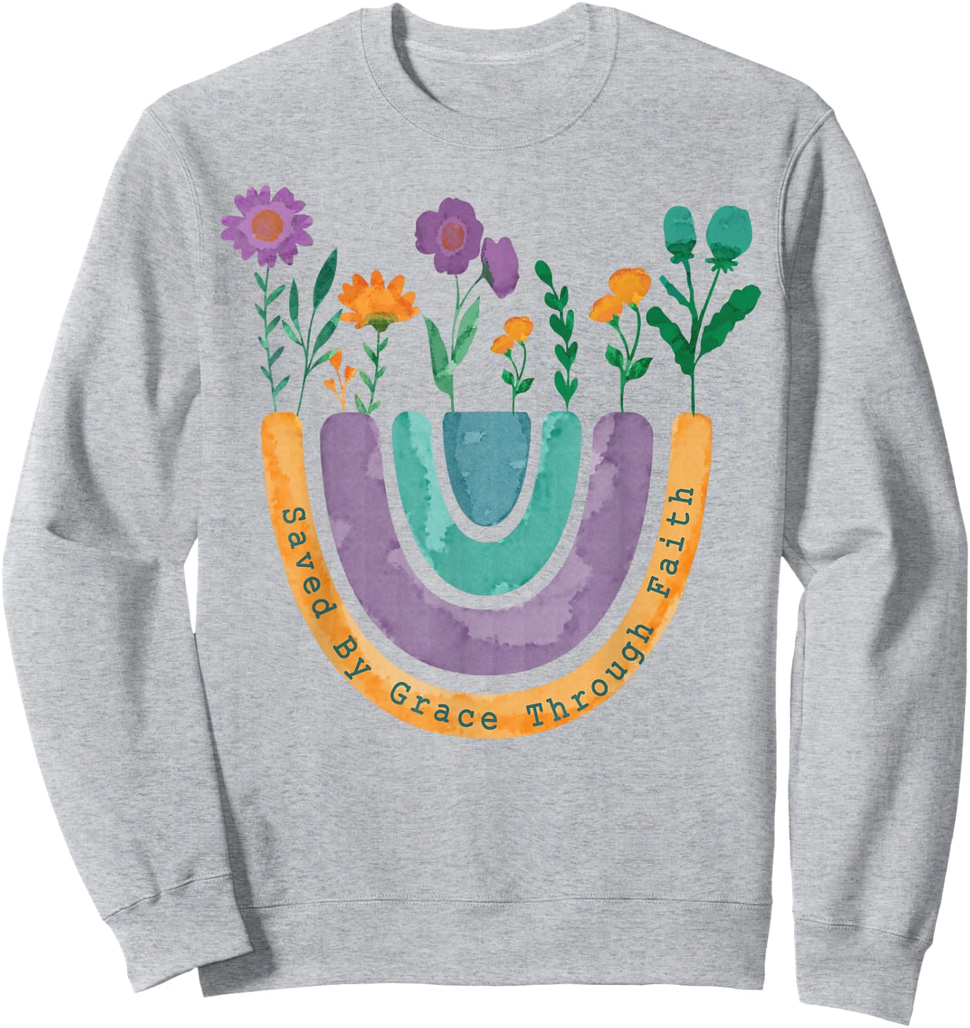 Saved By Grace Through Faith Christian Rainbow Wildflowers Sweatshirt - Sweatshirt | Ash