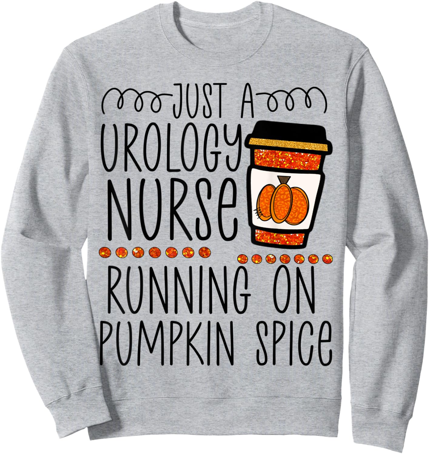 Funny Halloween fall pumpkin spice urology urologist nurse Sweatshirt - Sweatshirt | Ash
